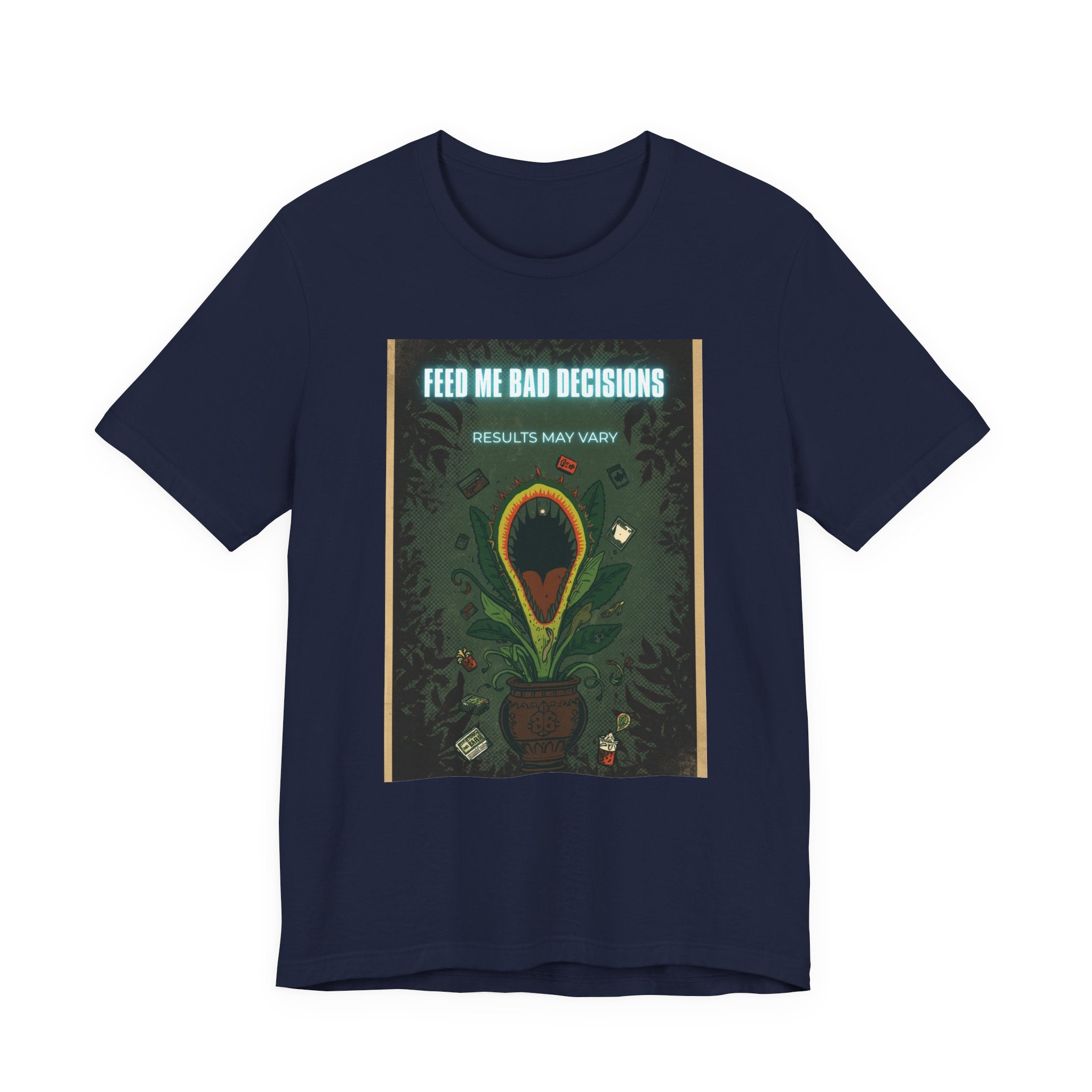 Feed Me Bad Decisions Tee — Funny Carnivorous Plant Graphic T-Shirt