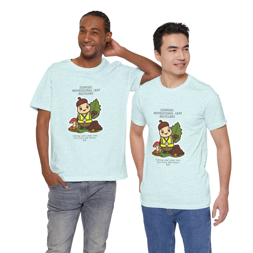 Leaf Recycler Cute Graphic Tee — “Professional Leaf Recyclers” Isopod Worker Shirt