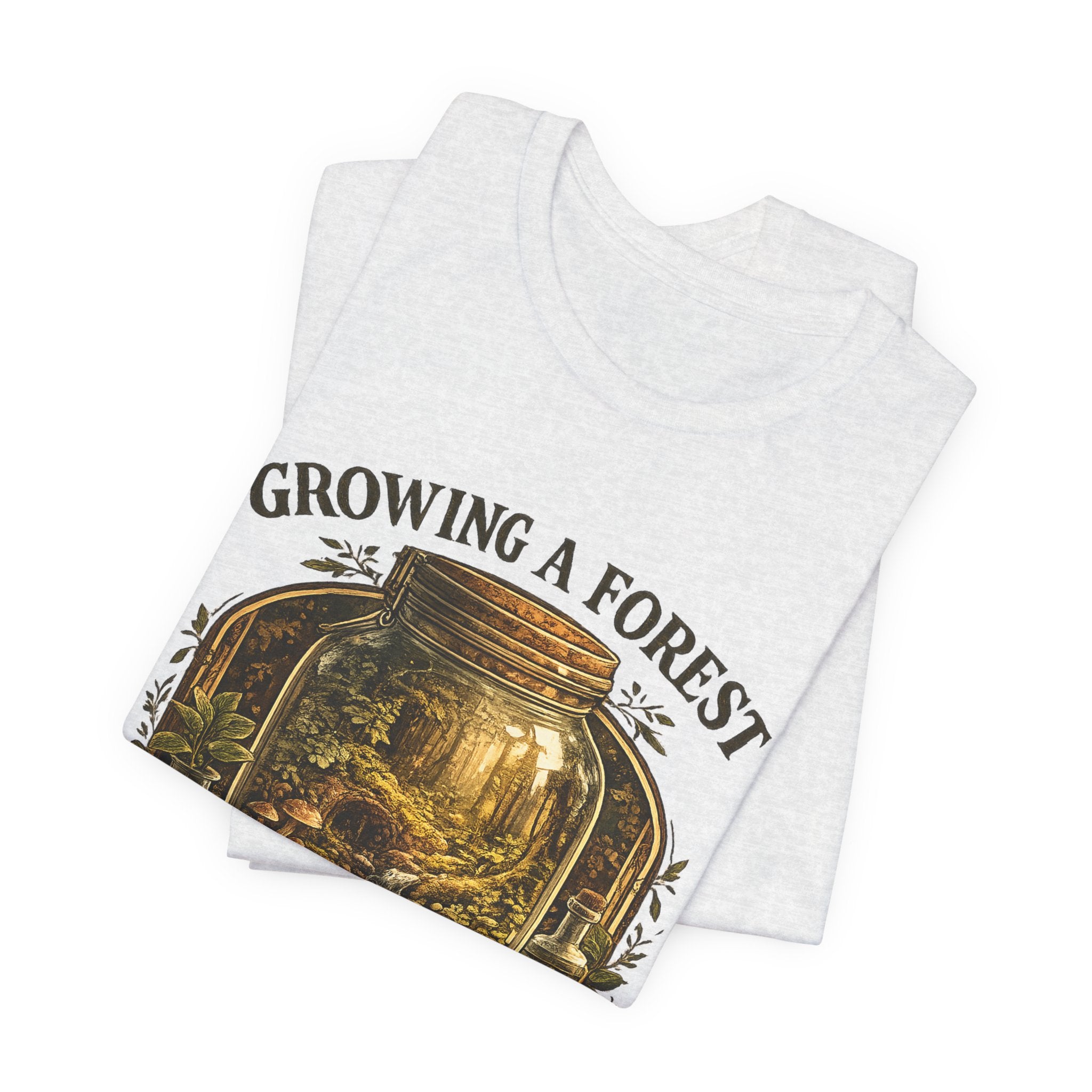 Growing a Forest Jar Tee — "One Jar at a Time" Moss & Terrarium T-Shirt