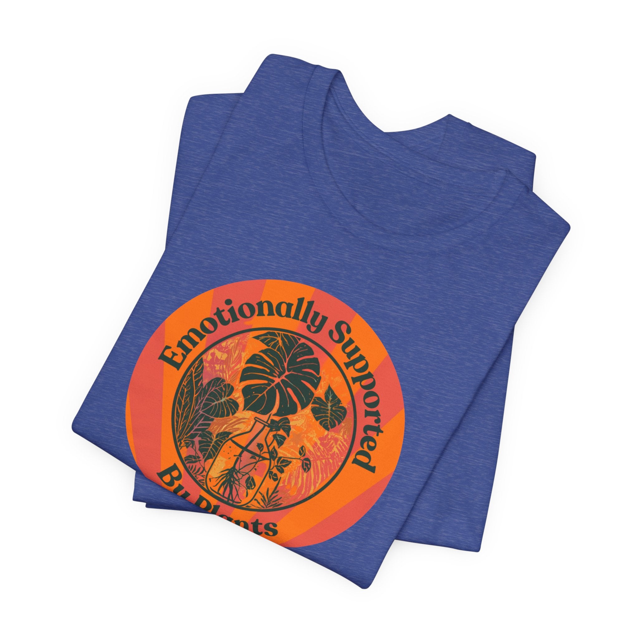 Emotionally Supported by Plants Tee