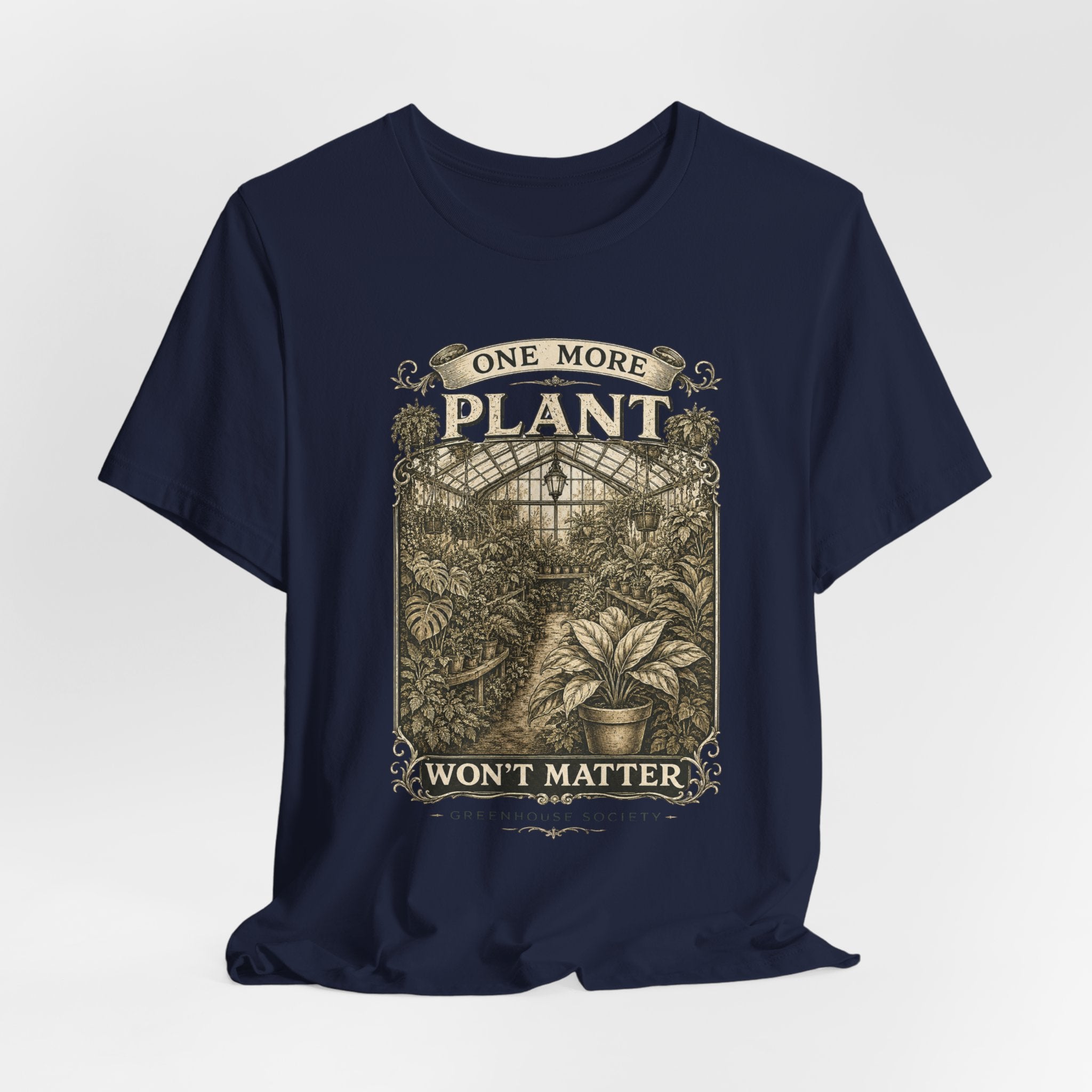 Plant Lover T‑Shirt — "One More Plant Won't Matter" Botanical Tee