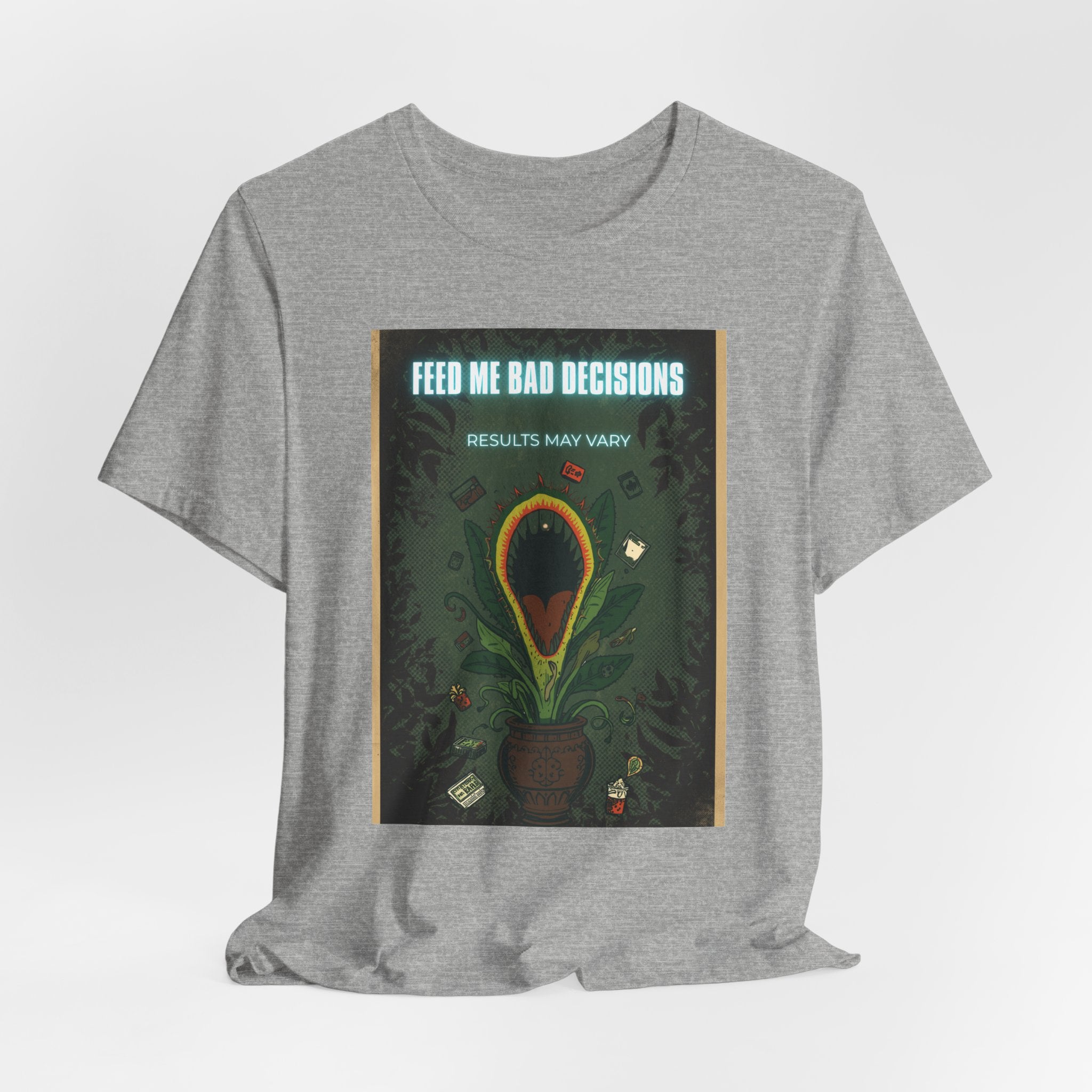 Feed Me Bad Decisions Tee — Funny Carnivorous Plant Graphic T-Shirt