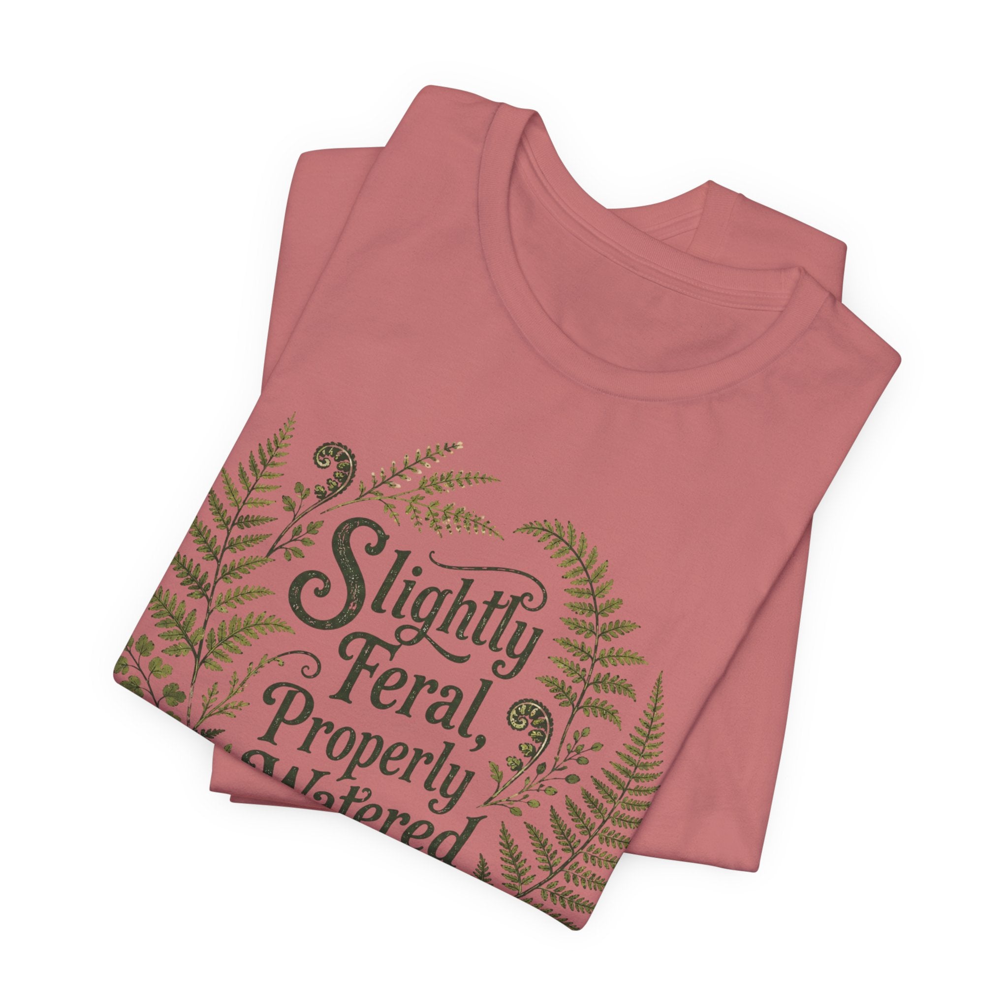 Slightly Feral, Properly Watered Tee