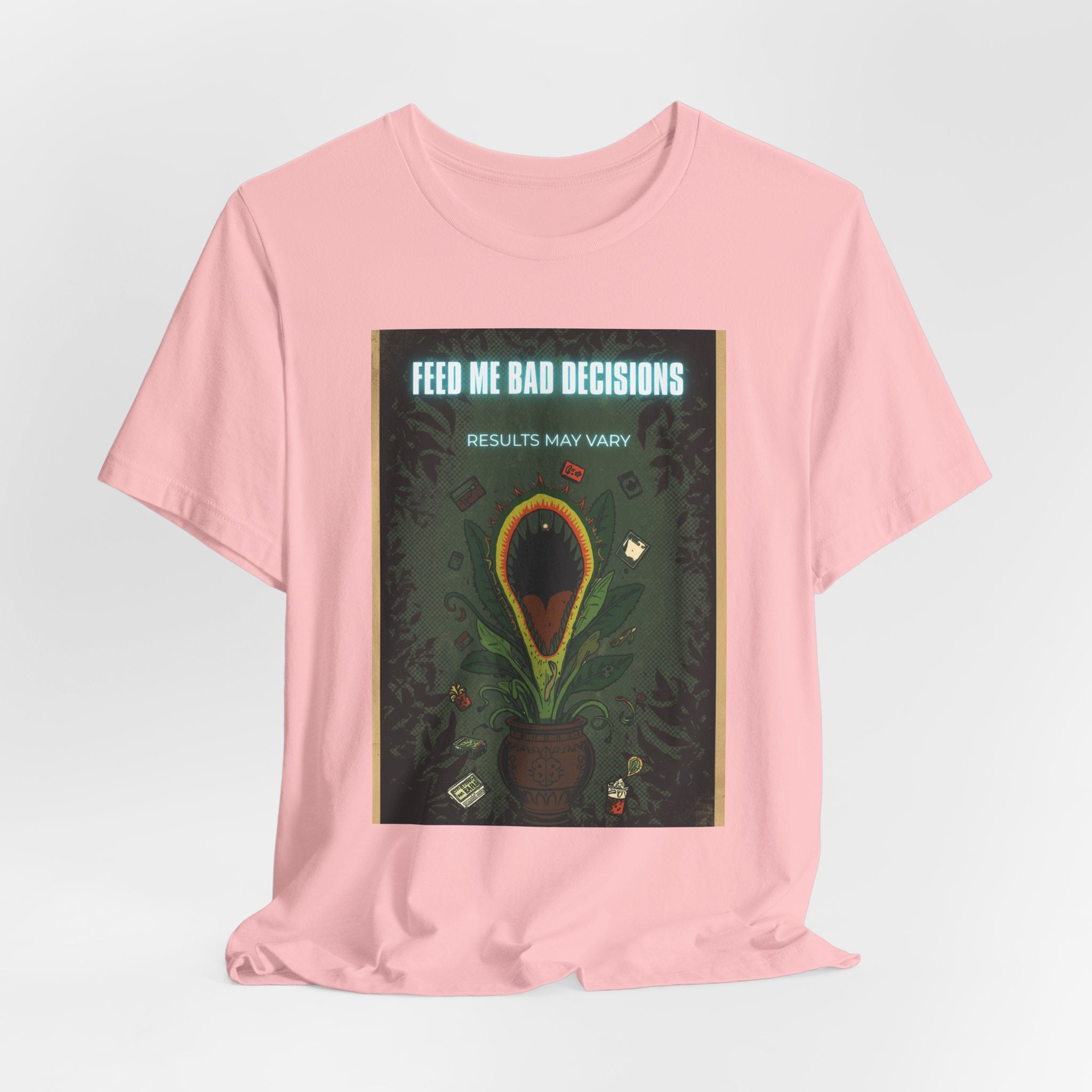 Feed Me Bad Decisions Tee — Funny Carnivorous Plant Graphic T-Shirt