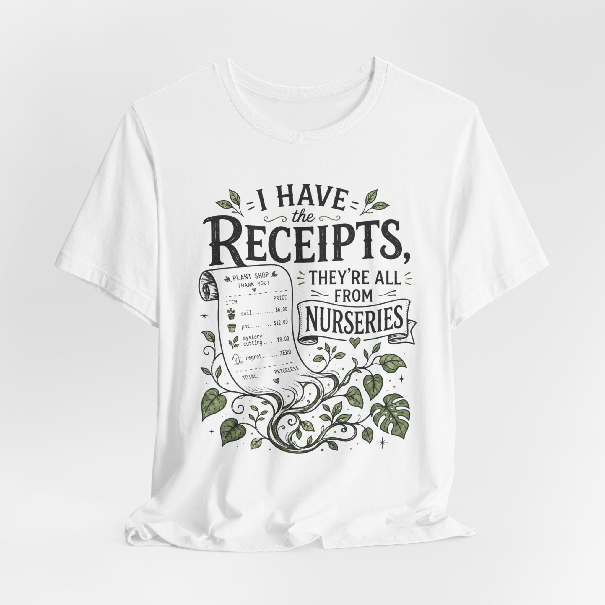 I Have the Receipts, They’re All From Nurseries Tee