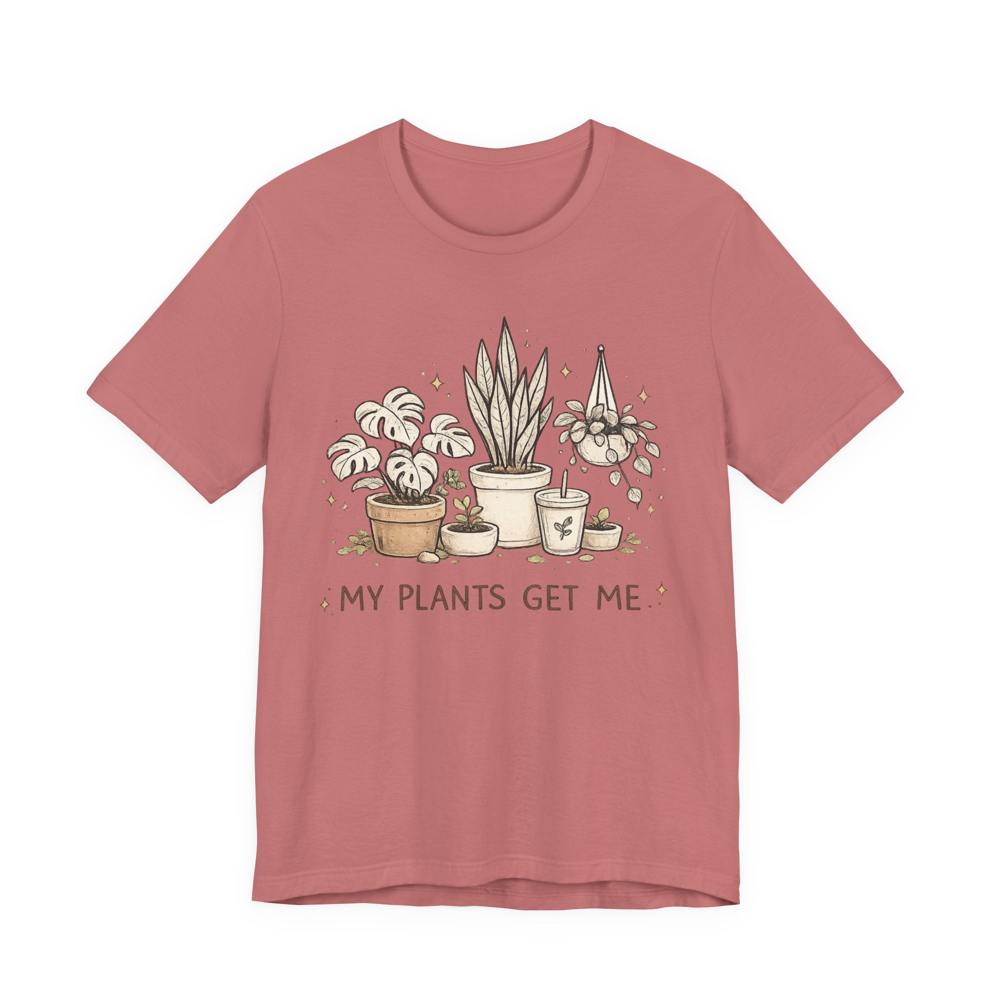 Plant Lover T‑Shirt — My Plants Get Me Graphic Tee