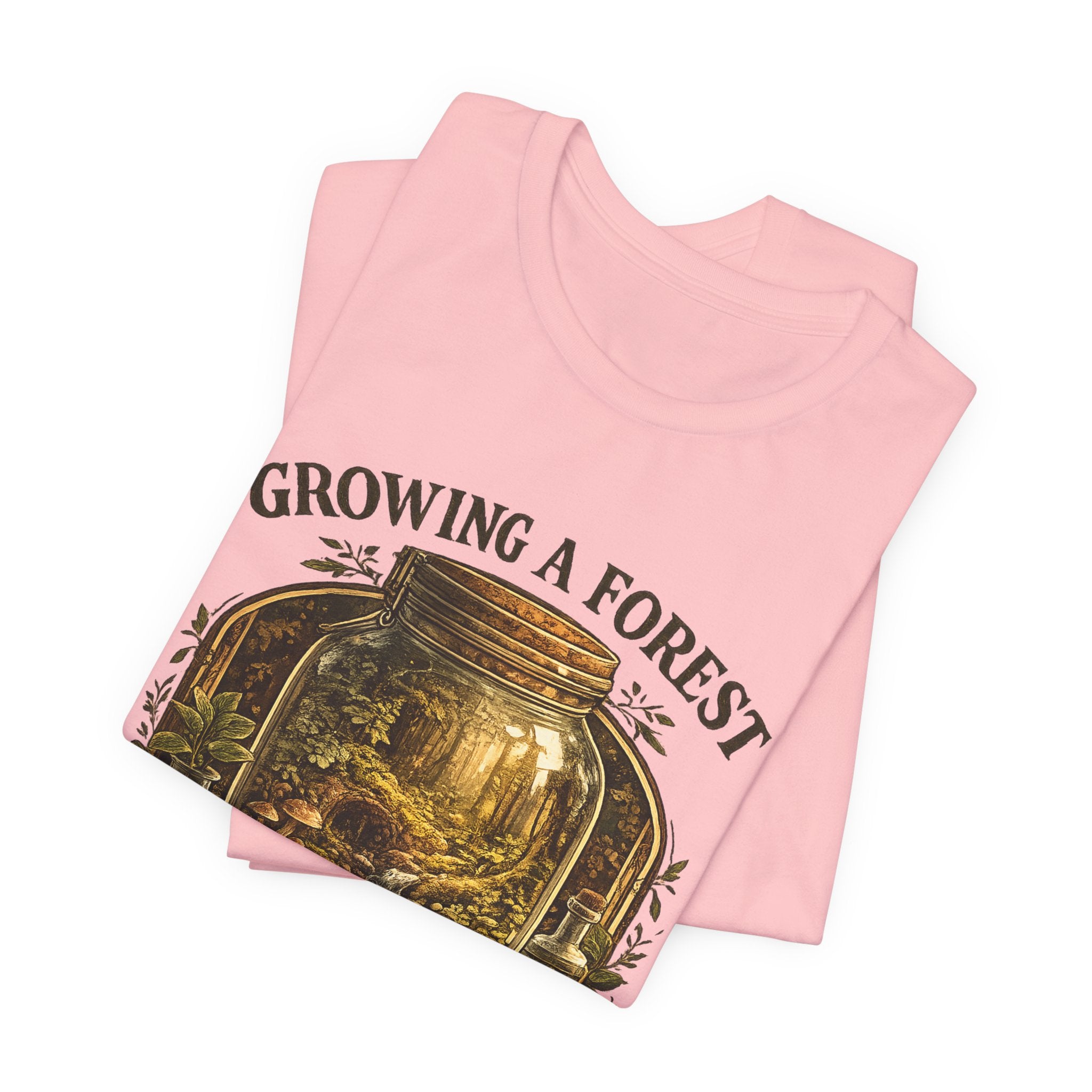 Growing a Forest Jar Tee — "One Jar at a Time" Moss & Terrarium T-Shirt