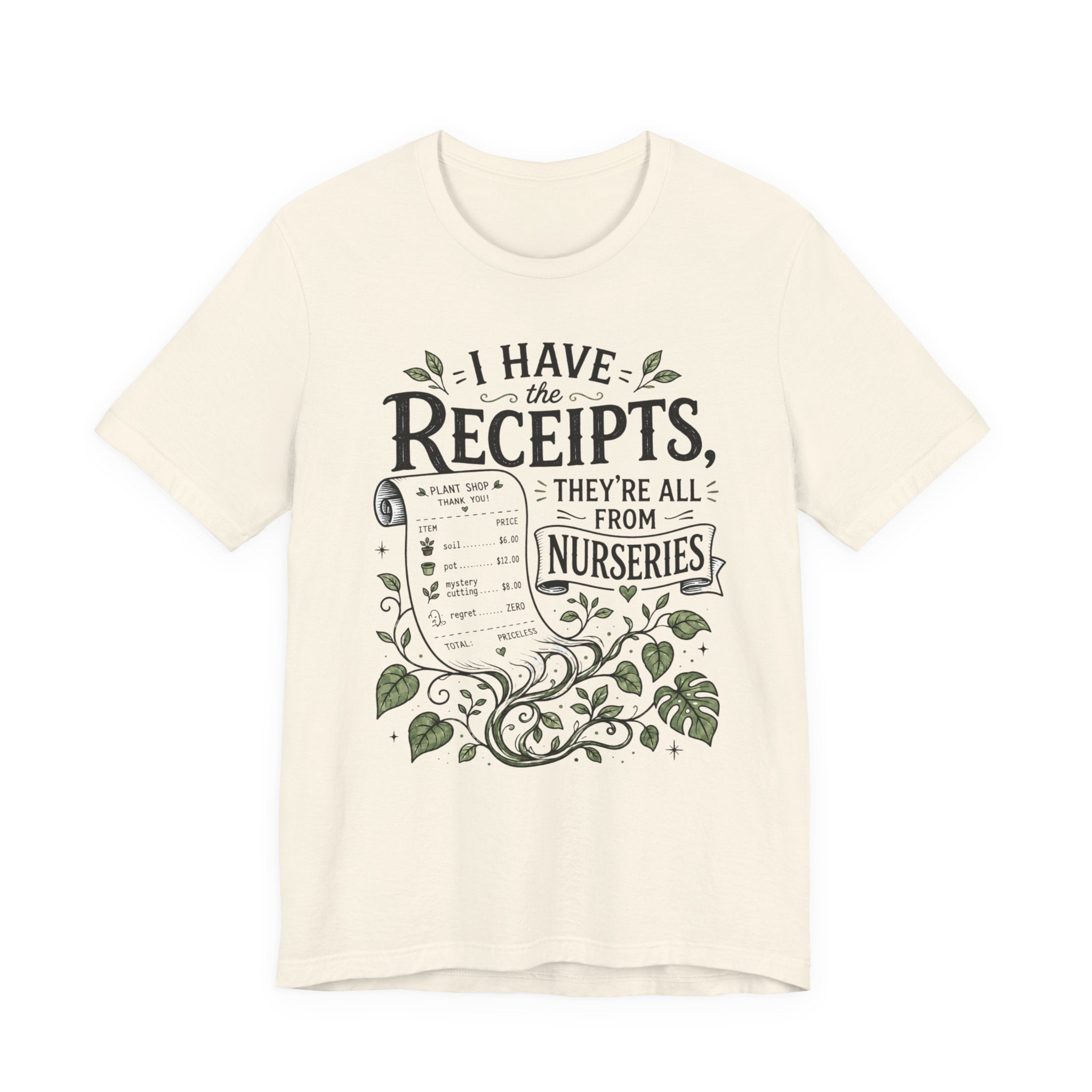 I Have the Receipts, They’re All From Nurseries Tee