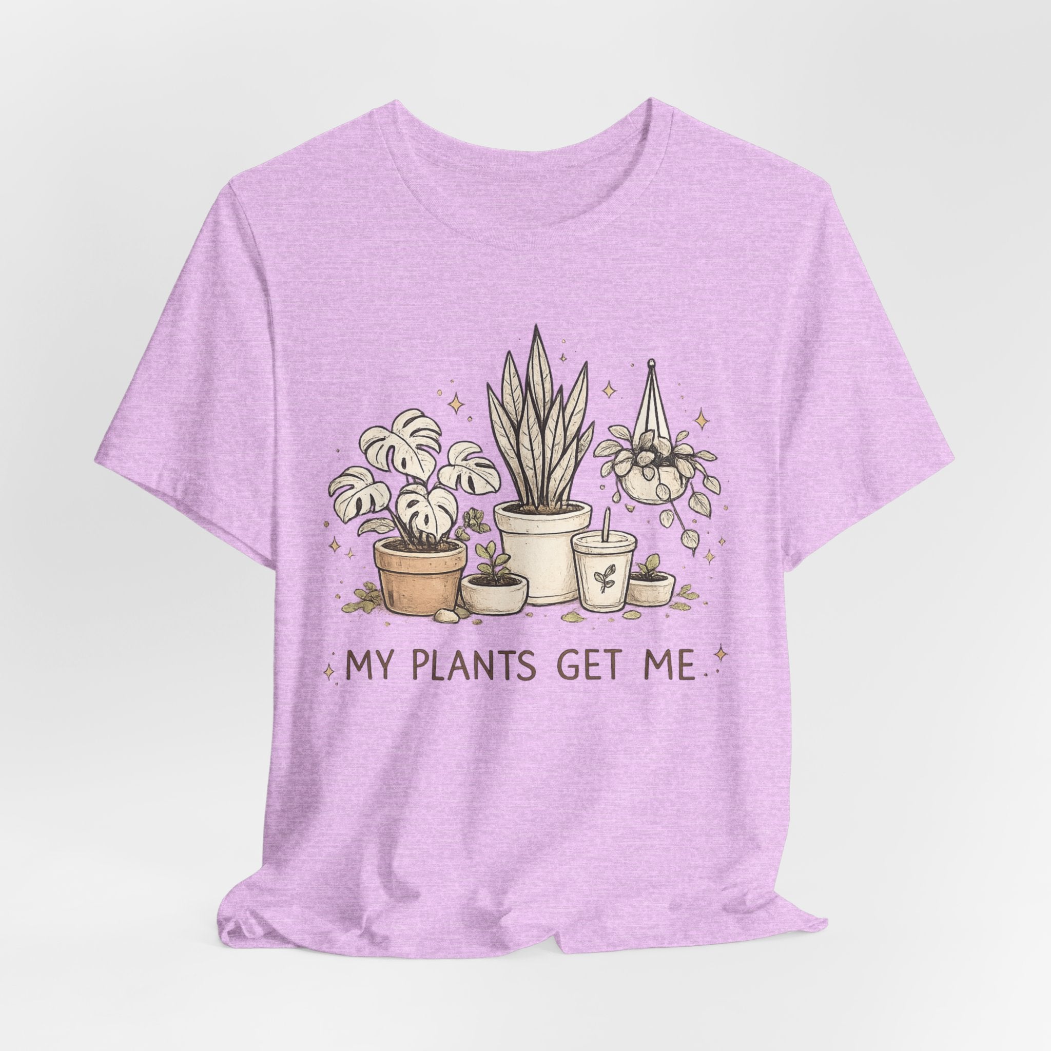 Plant Lover T‑Shirt — My Plants Get Me Graphic Tee