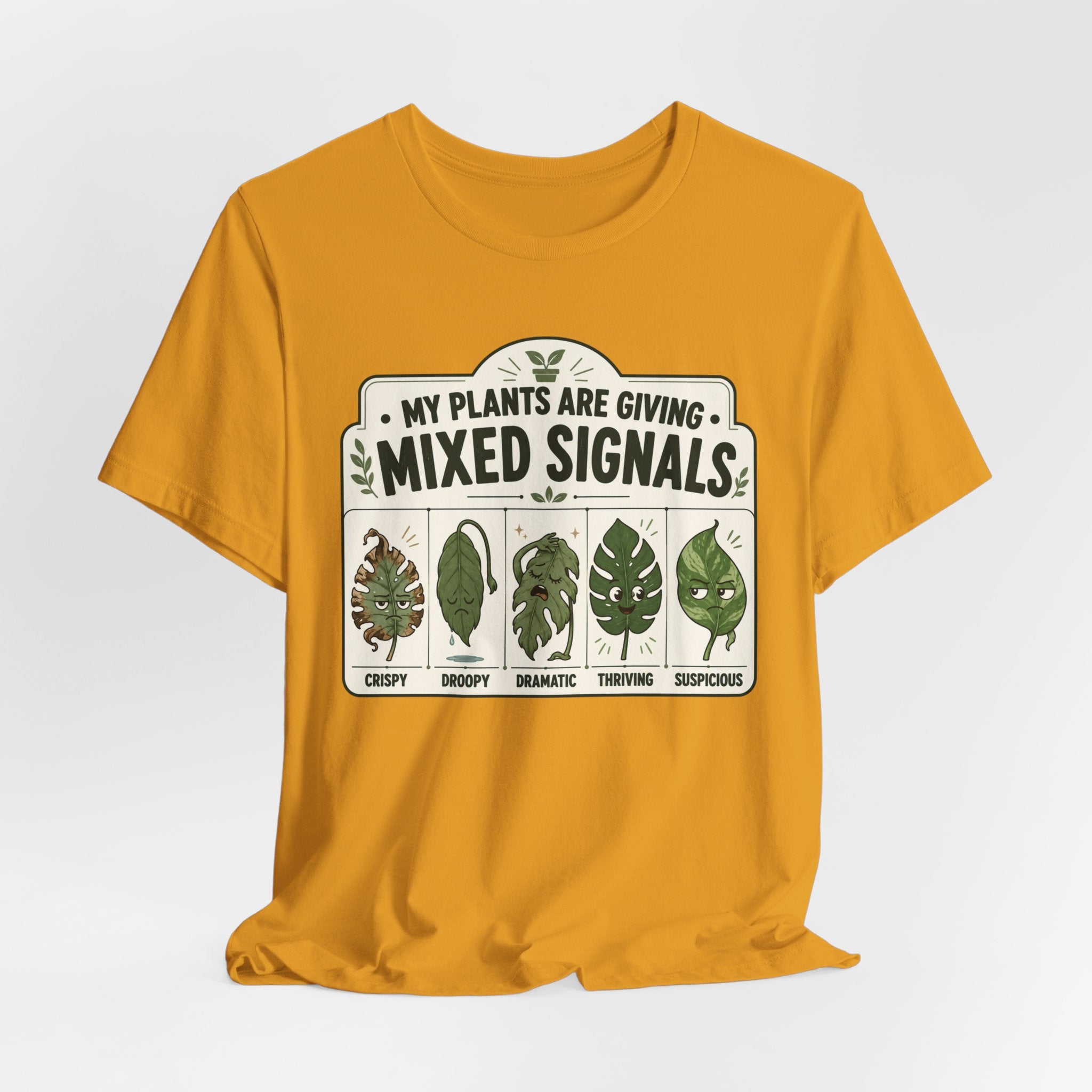 My Plants Are Giving Mixed Signals Tee