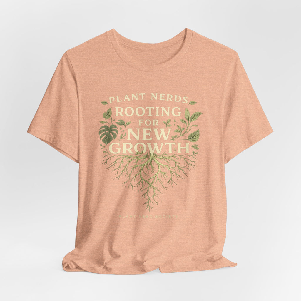 Plant Lovers T‑Shirt — "Plant Nerds Rooting for New Growth" Botanical Roots Tee