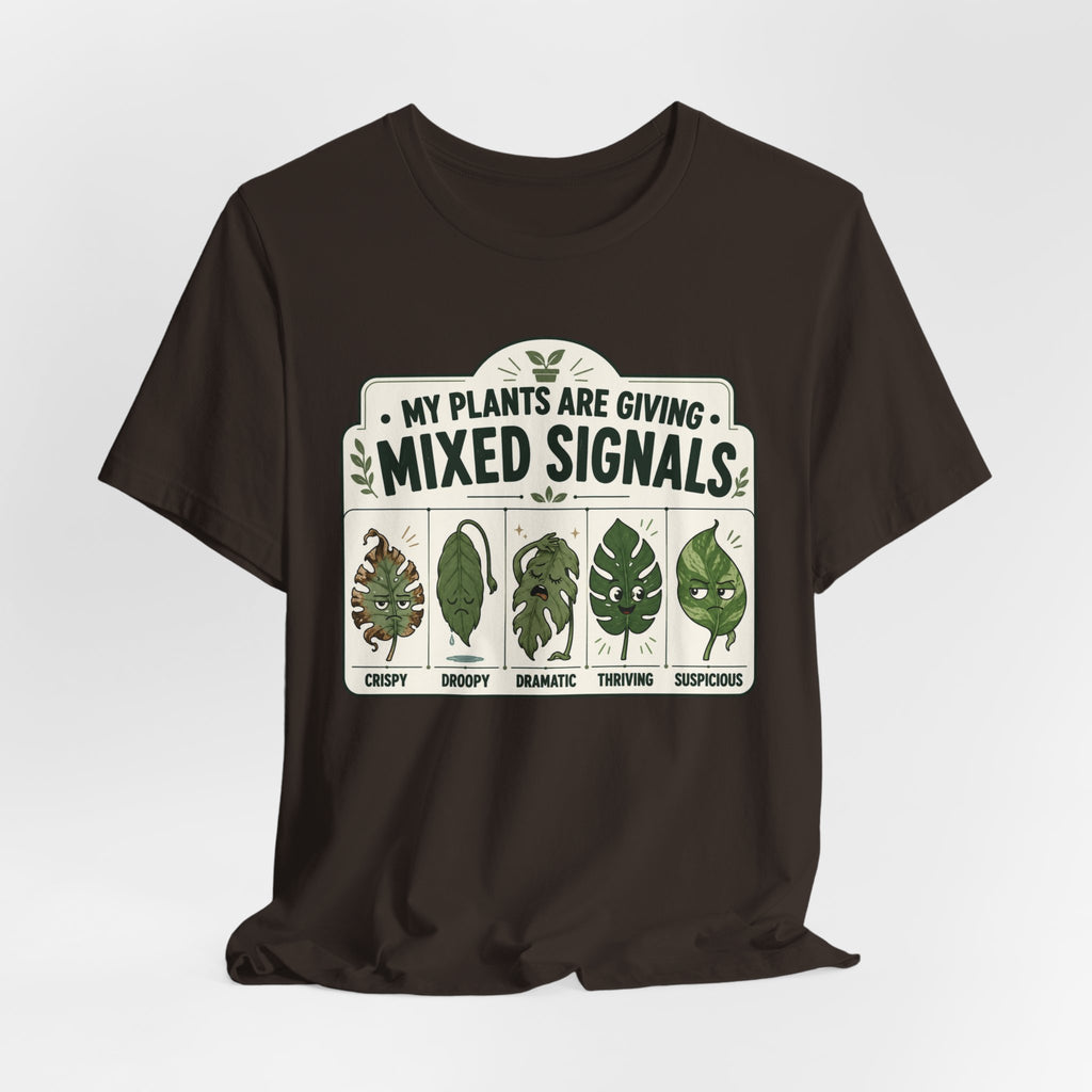 My Plants Are Giving Mixed Signals Tee