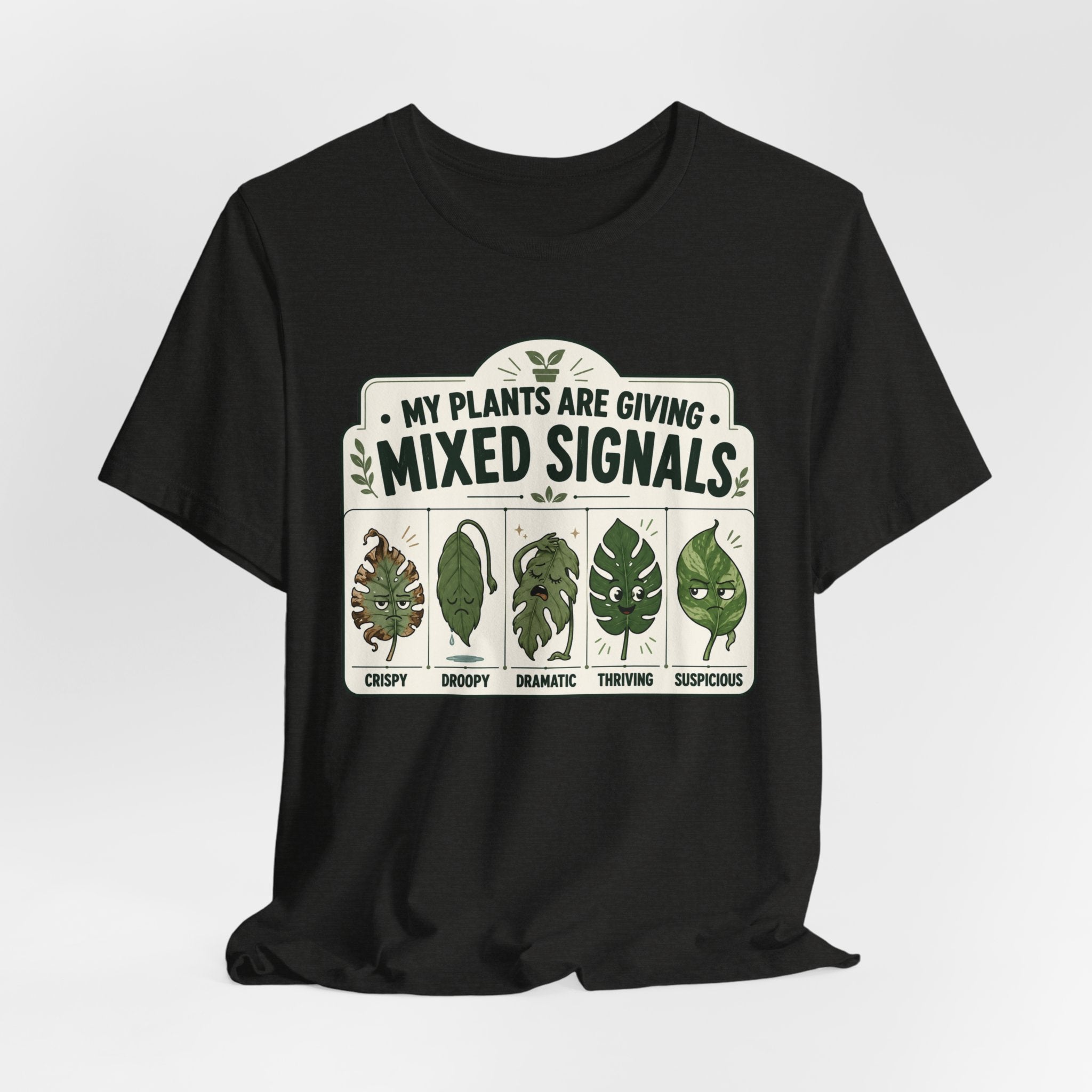 My Plants Are Giving Mixed Signals Tee