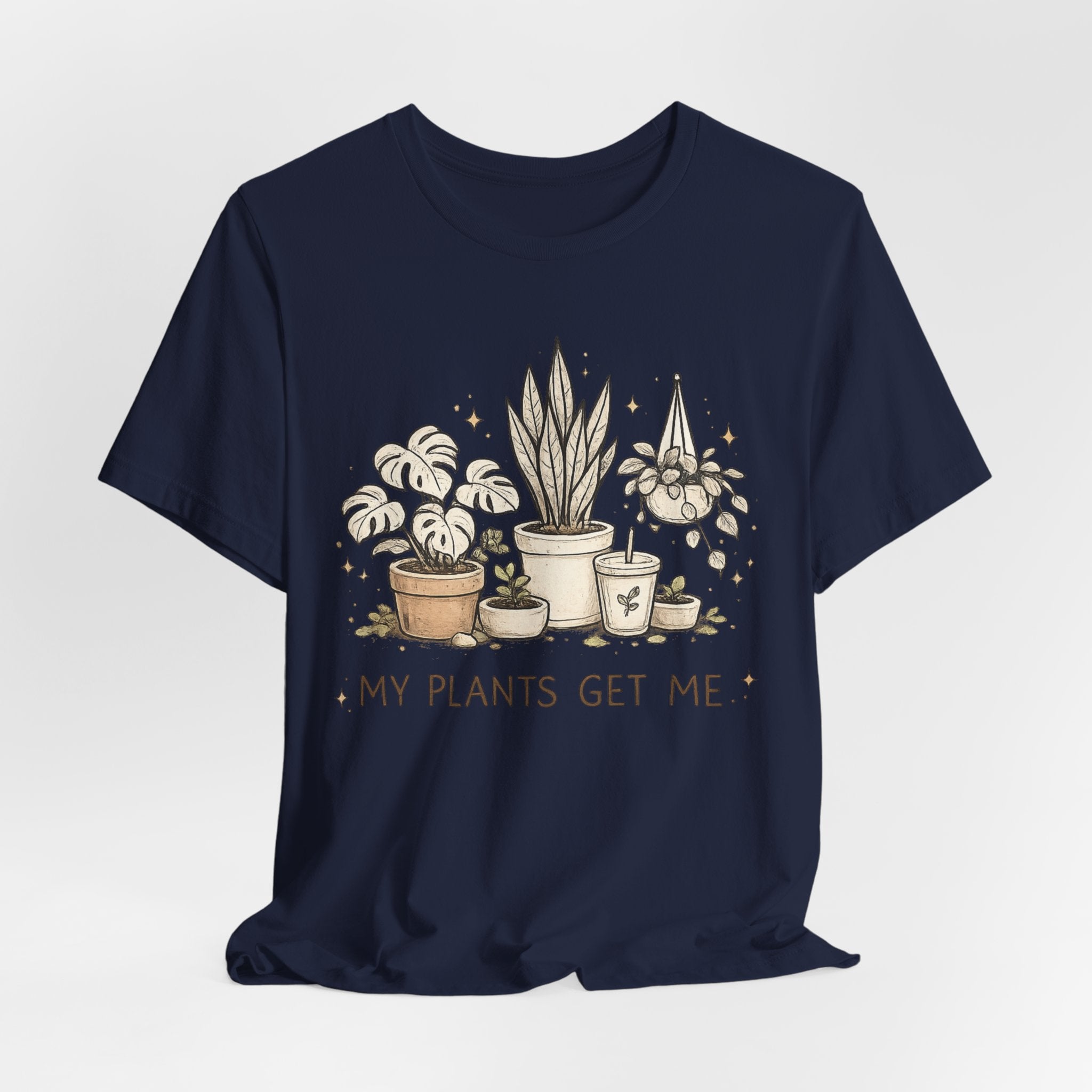 Plant Lover T‑Shirt — My Plants Get Me Graphic Tee