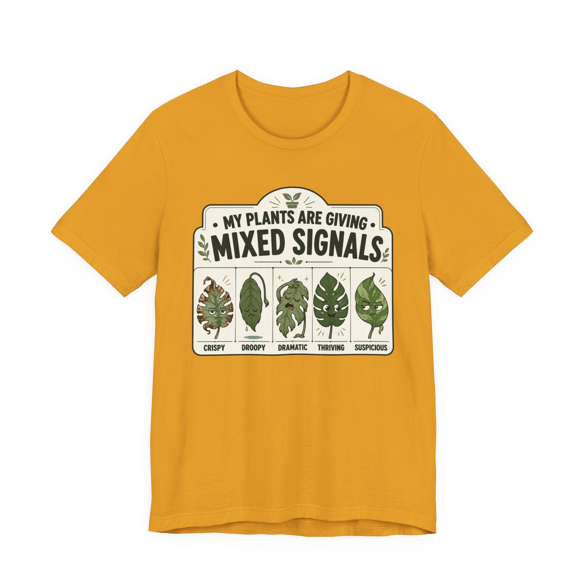 My Plants Are Giving Mixed Signals Tee