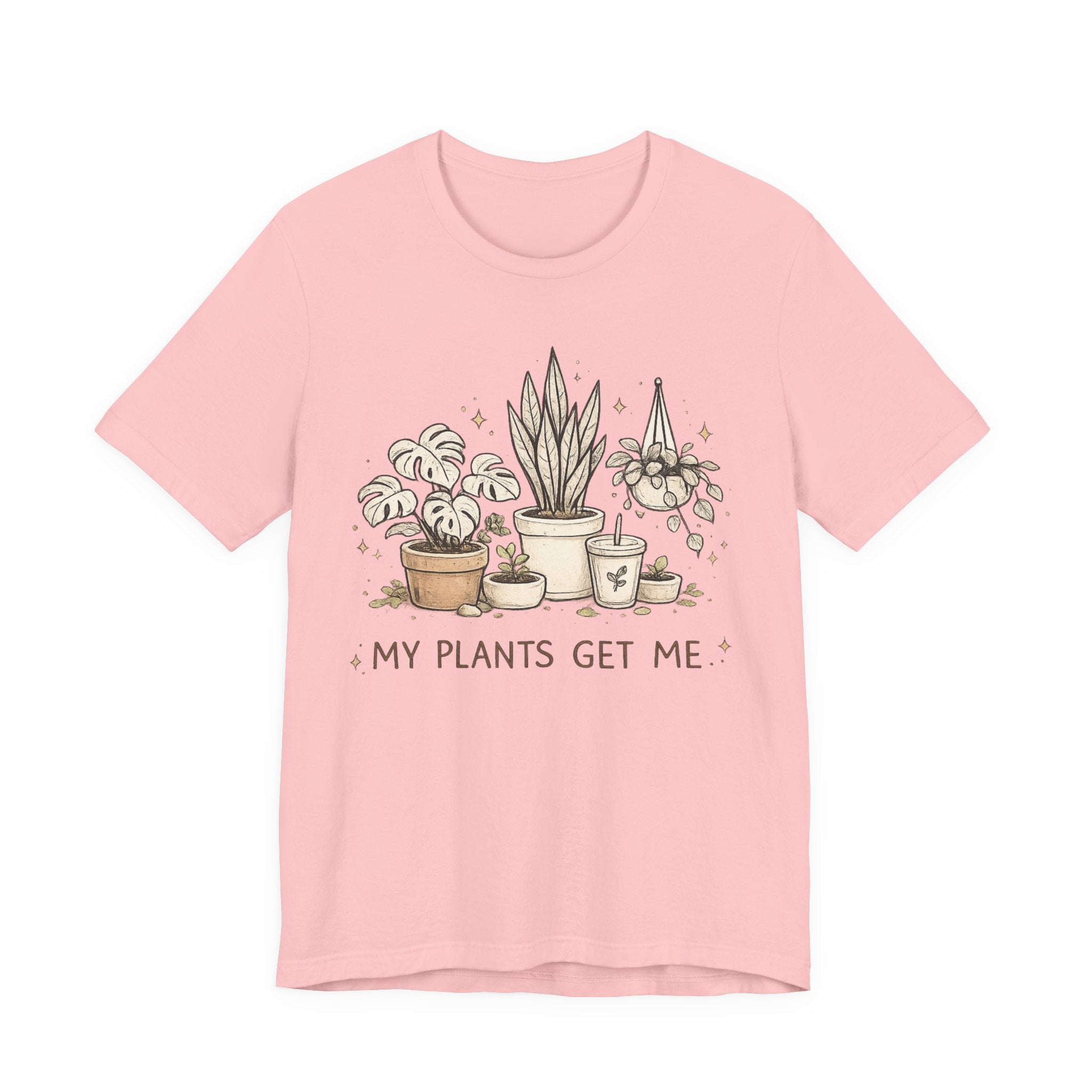 Plant Lover T‑Shirt — My Plants Get Me Graphic Tee