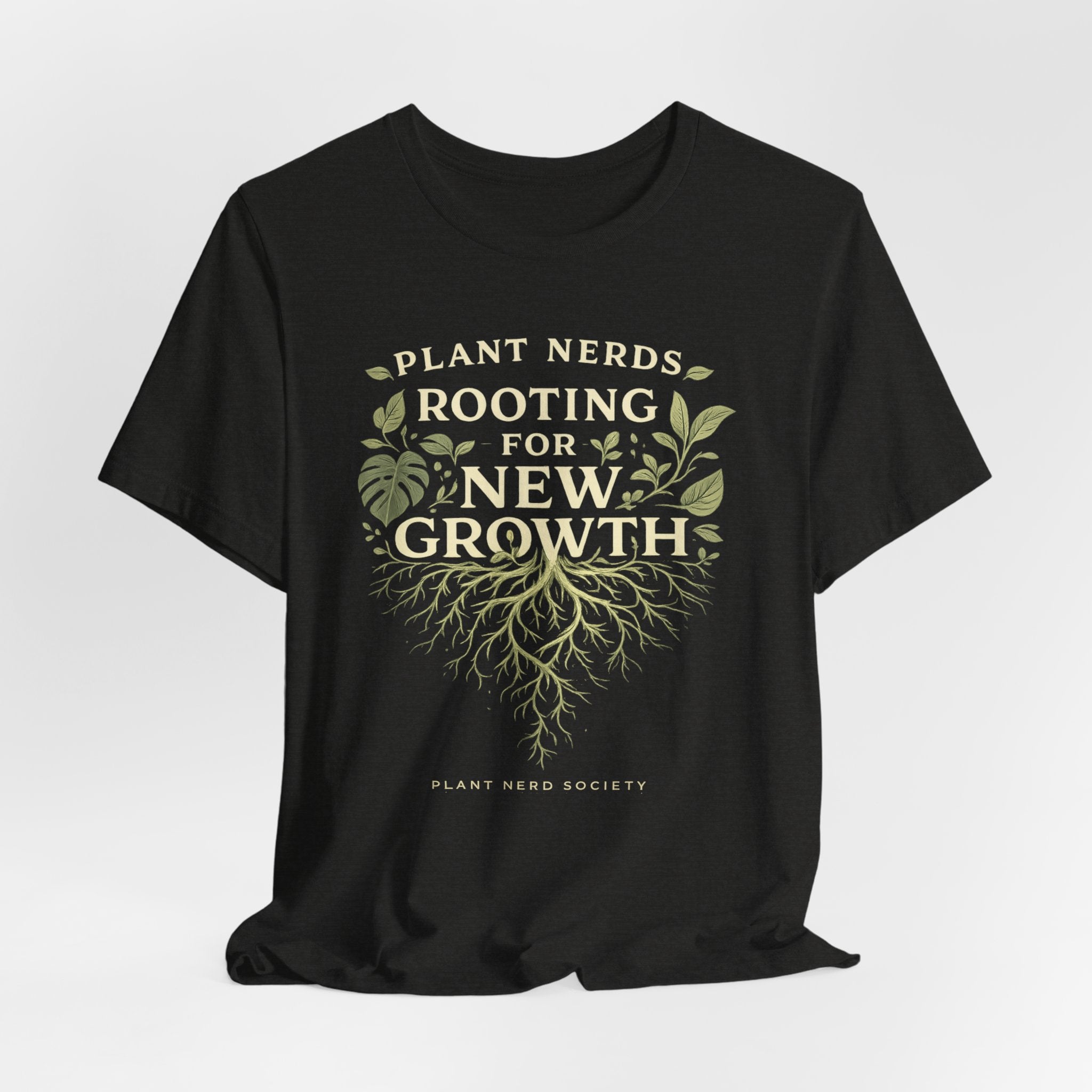 Plant Lovers T‑Shirt — "Plant Nerds Rooting for New Growth" Botanical Roots Tee