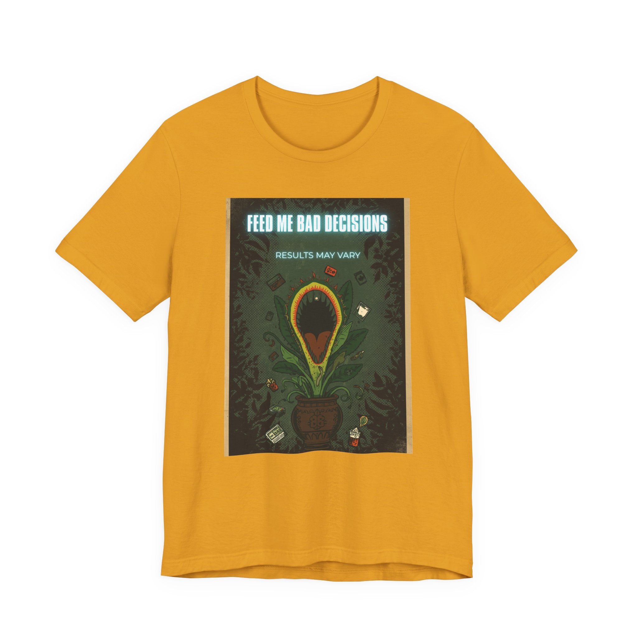 Feed Me Bad Decisions Tee — Funny Carnivorous Plant Graphic T-Shirt