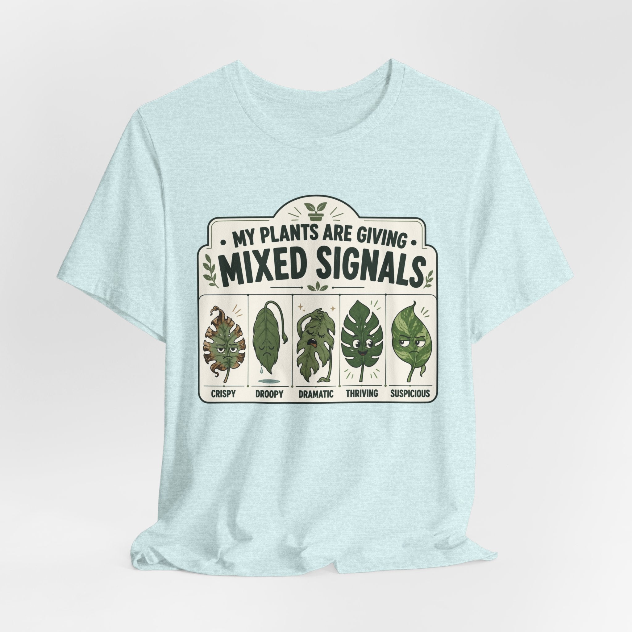 My Plants Are Giving Mixed Signals Tee