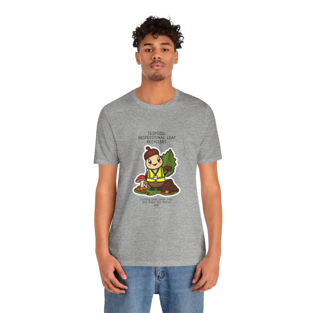 Leaf Recycler Cute Graphic Tee — “Professional Leaf Recyclers” Isopod Worker Shirt