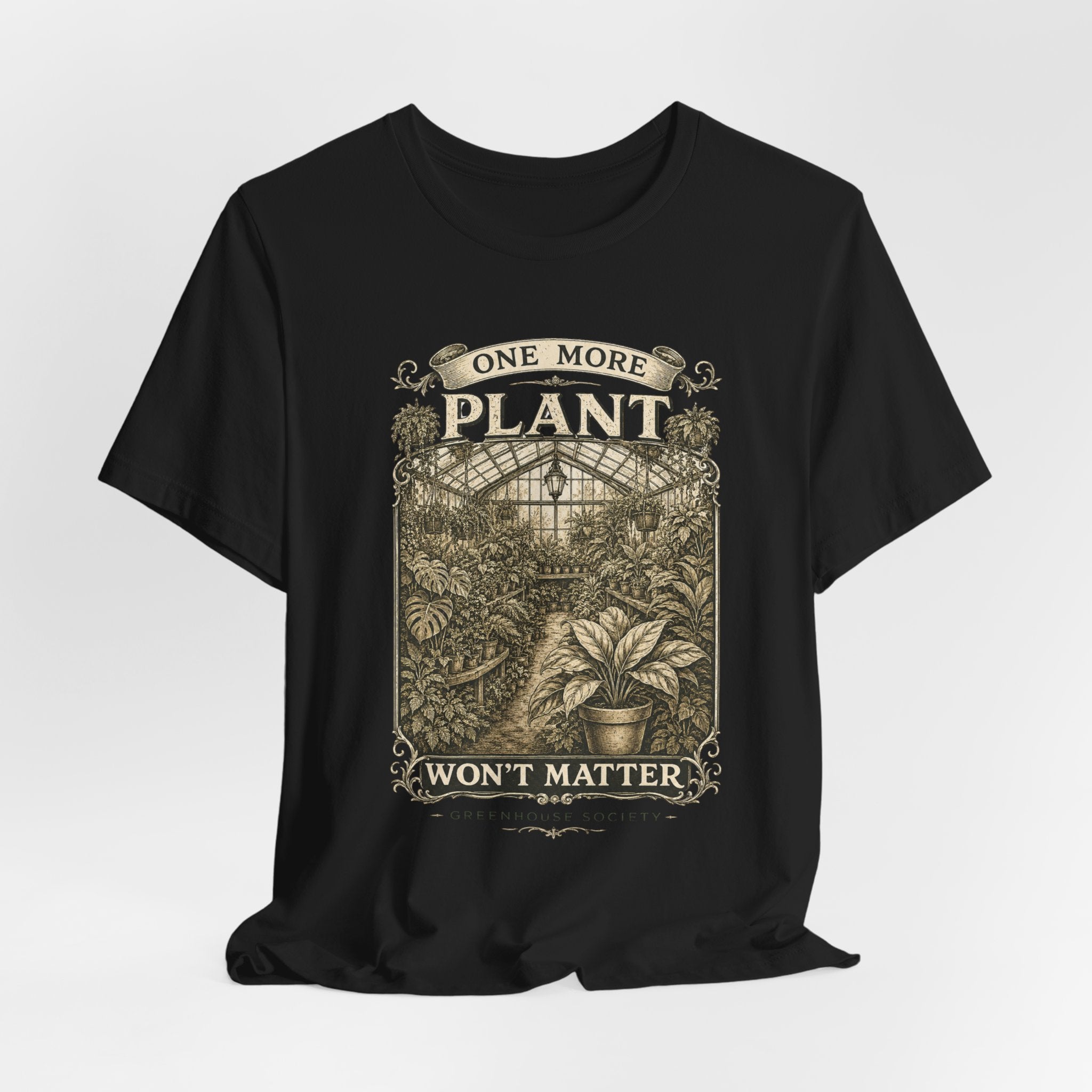 Plant Lover T‑Shirt — "One More Plant Won't Matter" Botanical Tee