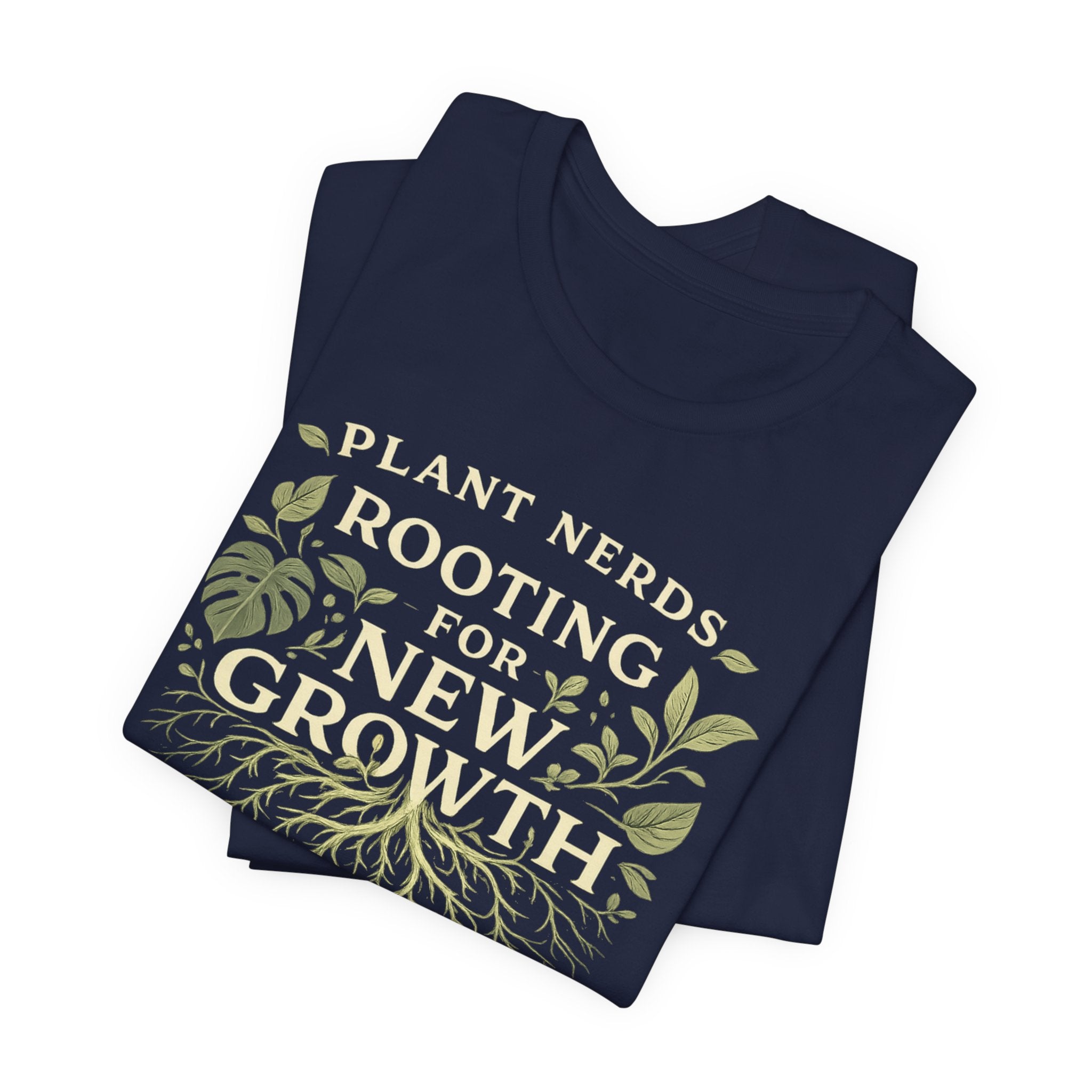 Plant Lovers T‑Shirt — "Plant Nerds Rooting for New Growth" Botanical Roots Tee
