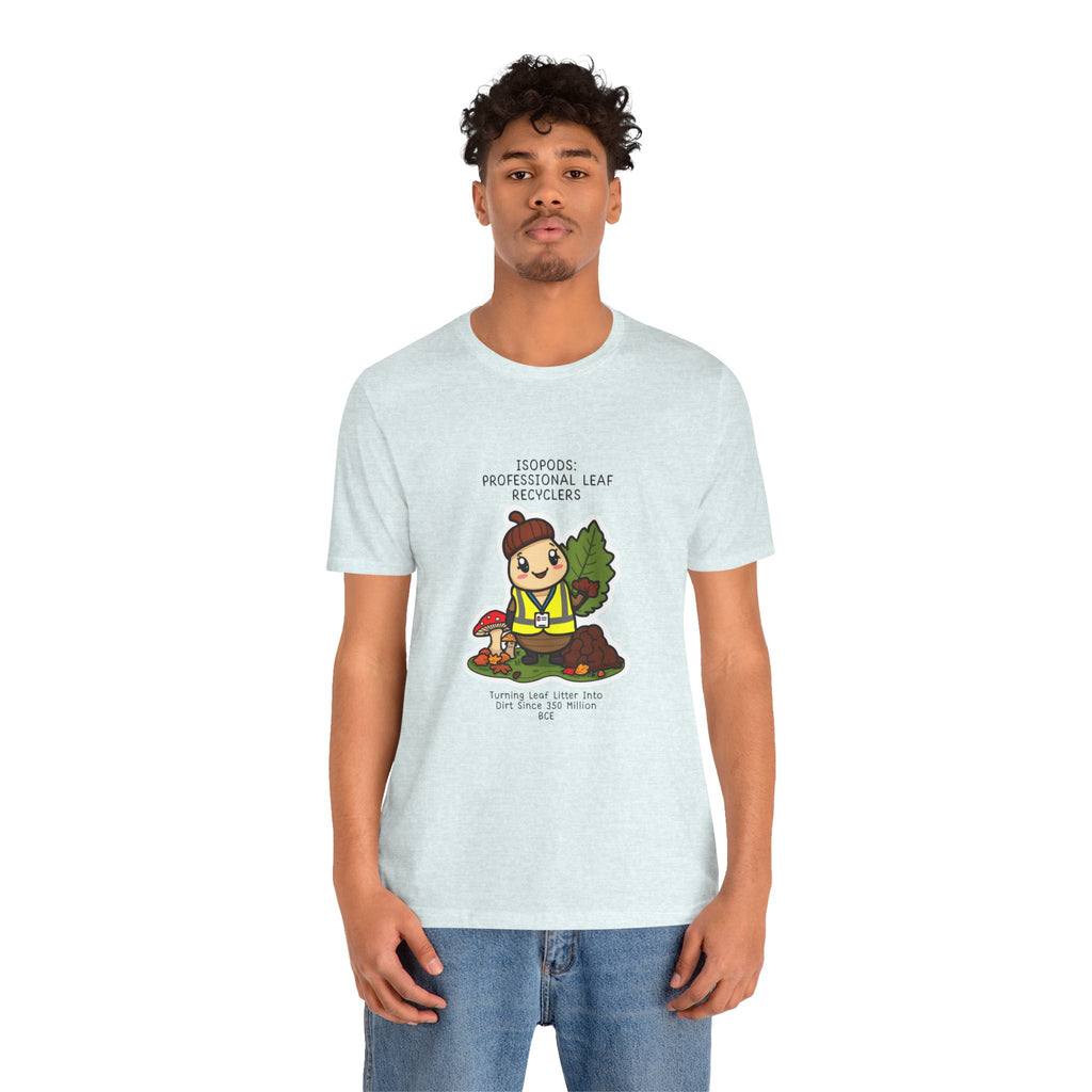 Leaf Recycler Cute Graphic Tee — “Professional Leaf Recyclers” Isopod Worker Shirt