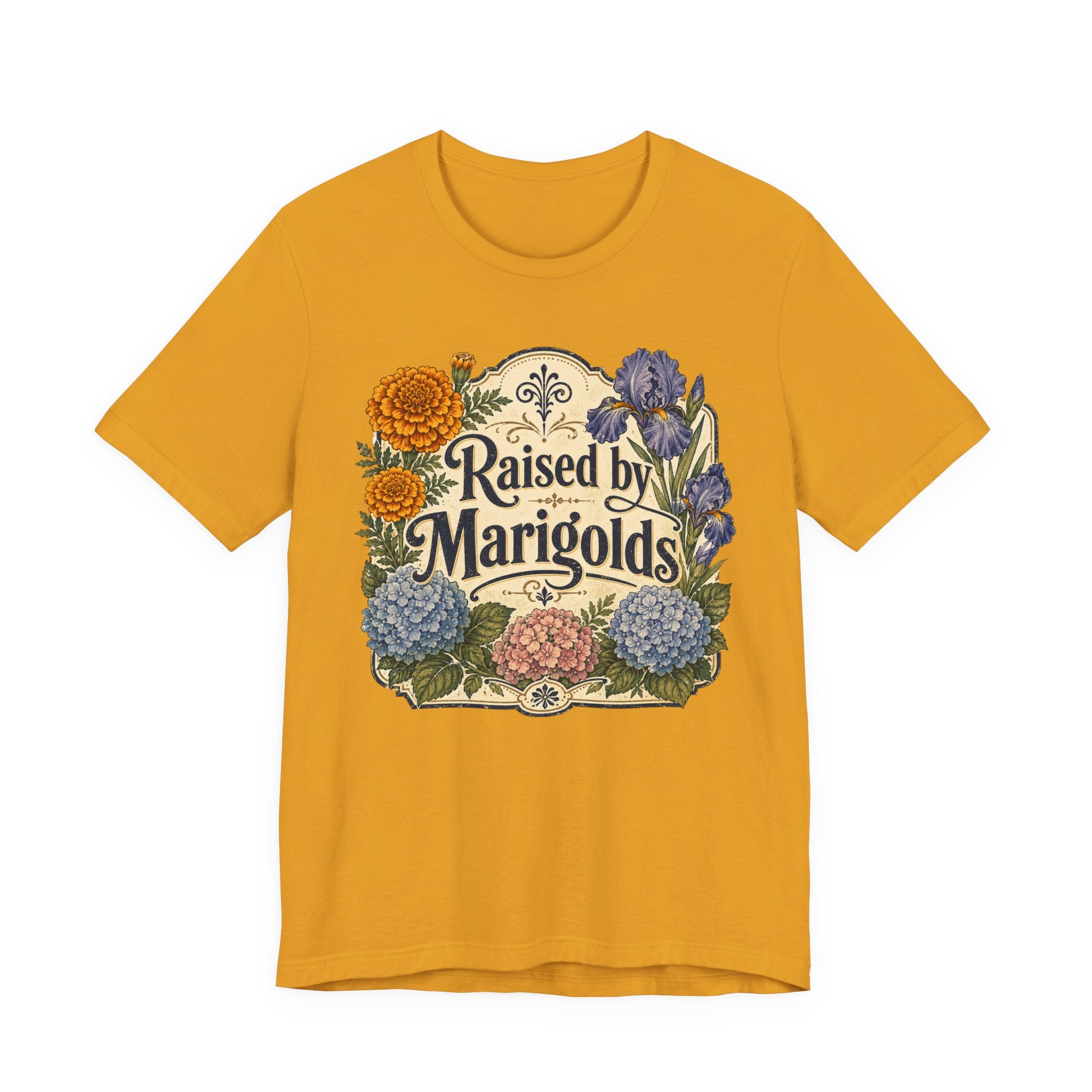 Raised by Marigolds Tee