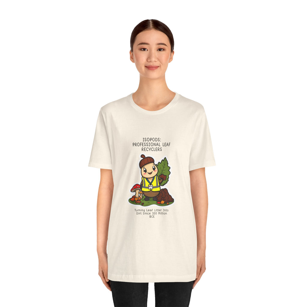 Leaf Recycler Cute Graphic Tee — “Professional Leaf Recyclers” Isopod Worker Shirt