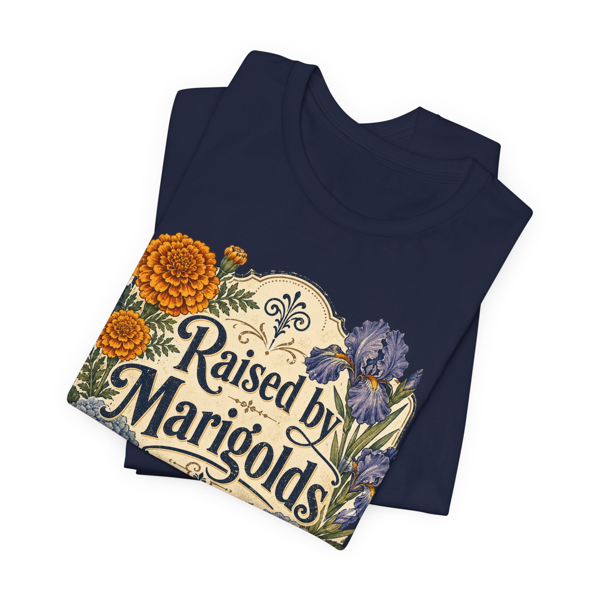 Raised by Marigolds Tee