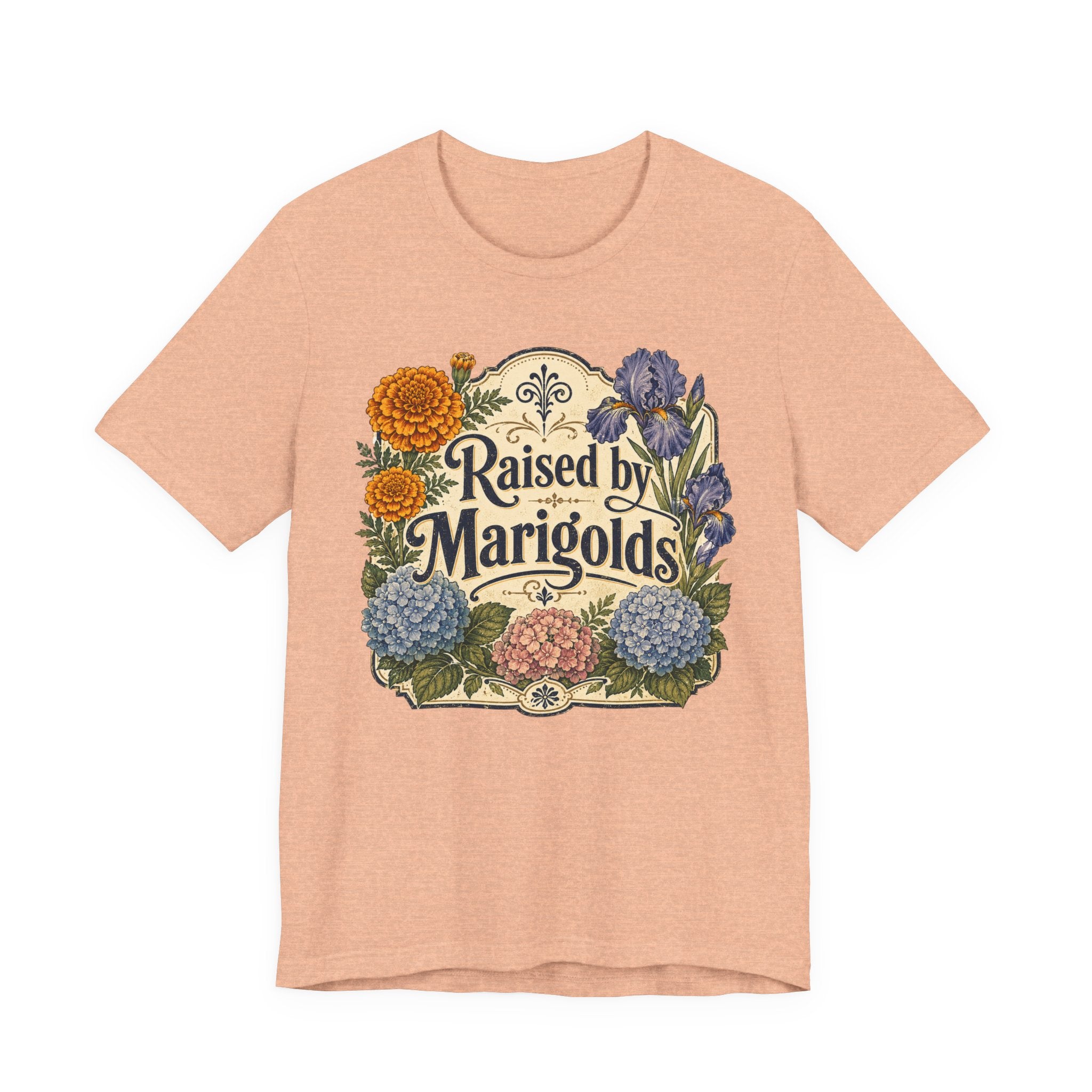 Raised by Marigolds Tee