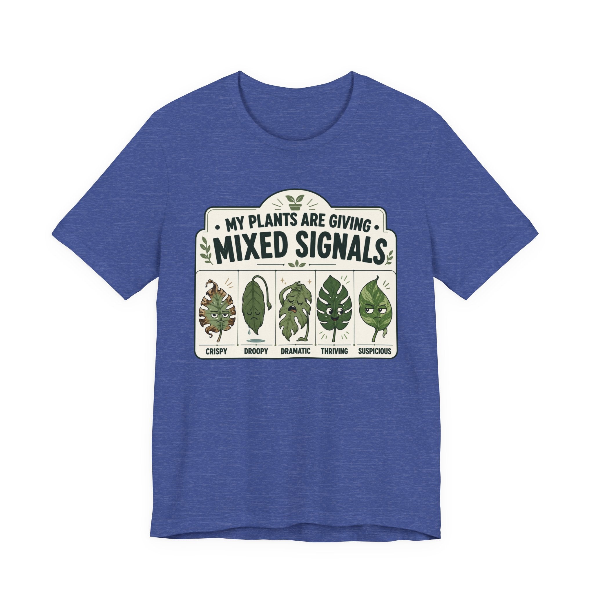 My Plants Are Giving Mixed Signals Tee