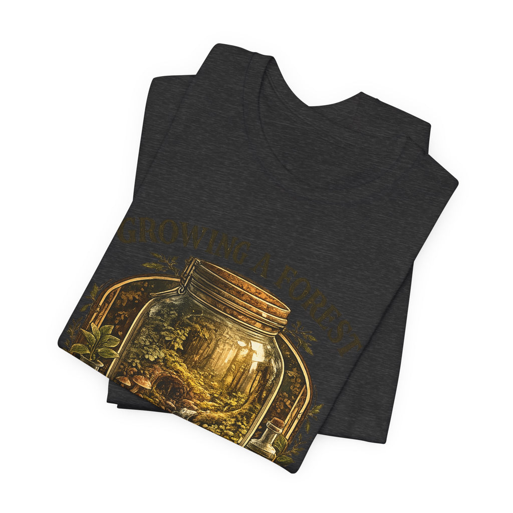 Growing a Forest Jar Tee — "One Jar at a Time" Moss & Terrarium T-Shirt
