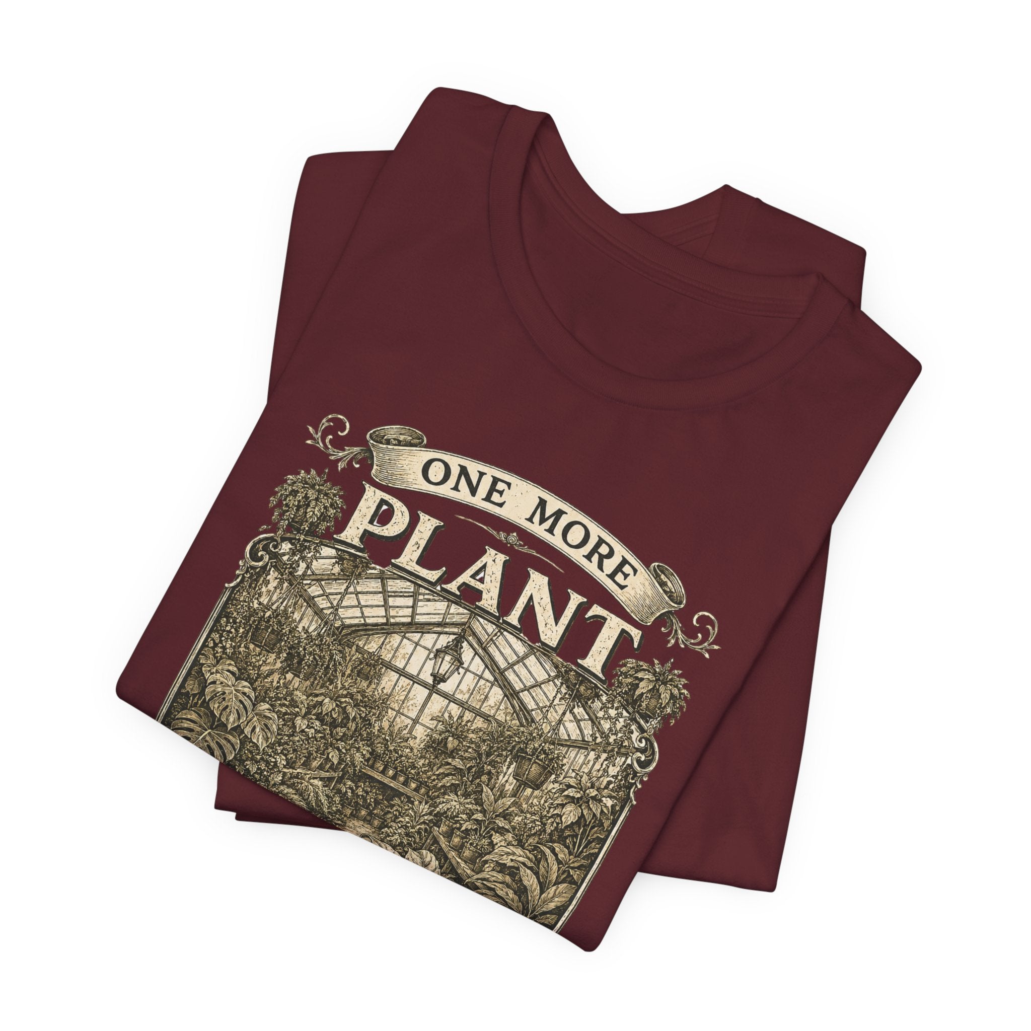 Plant Lover T‑Shirt — "One More Plant Won't Matter" Botanical Tee