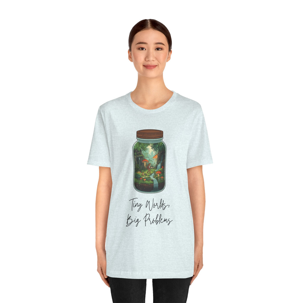 Tiny World Tee — Jar Terrarium Graphic T‑Shirt ("Tiny World, Big Problems")
