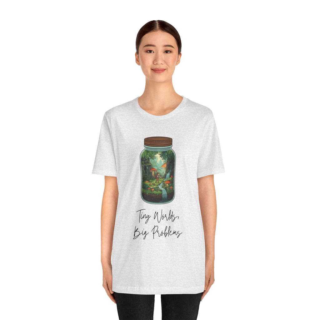 Tiny World Tee — Jar Terrarium Graphic T‑Shirt ("Tiny World, Big Problems")