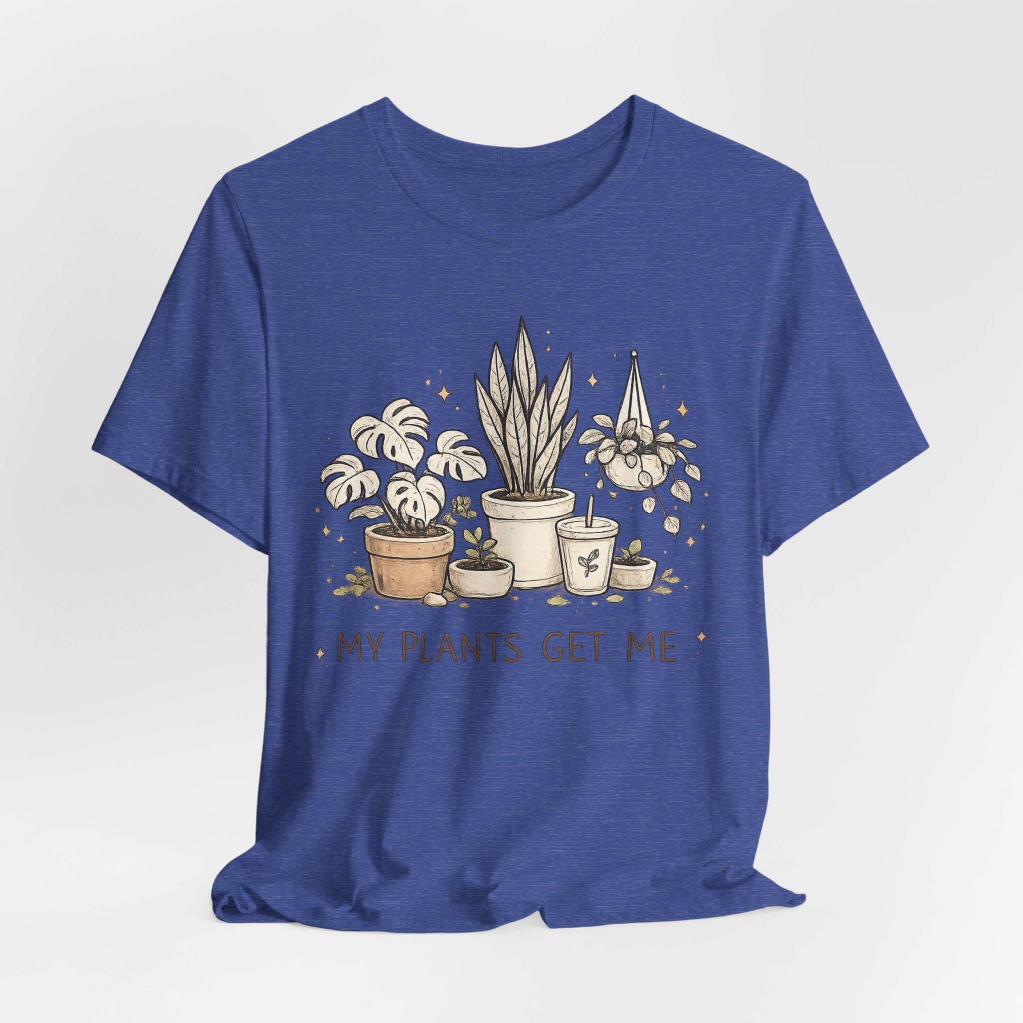 Plant Lover T‑Shirt — My Plants Get Me Graphic Tee