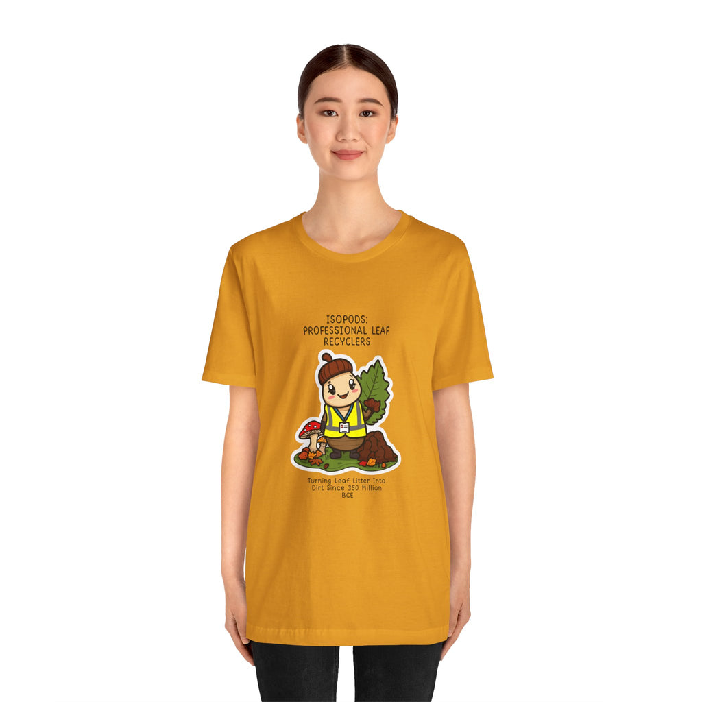 Leaf Recycler Cute Graphic Tee — “Professional Leaf Recyclers” Isopod Worker Shirt