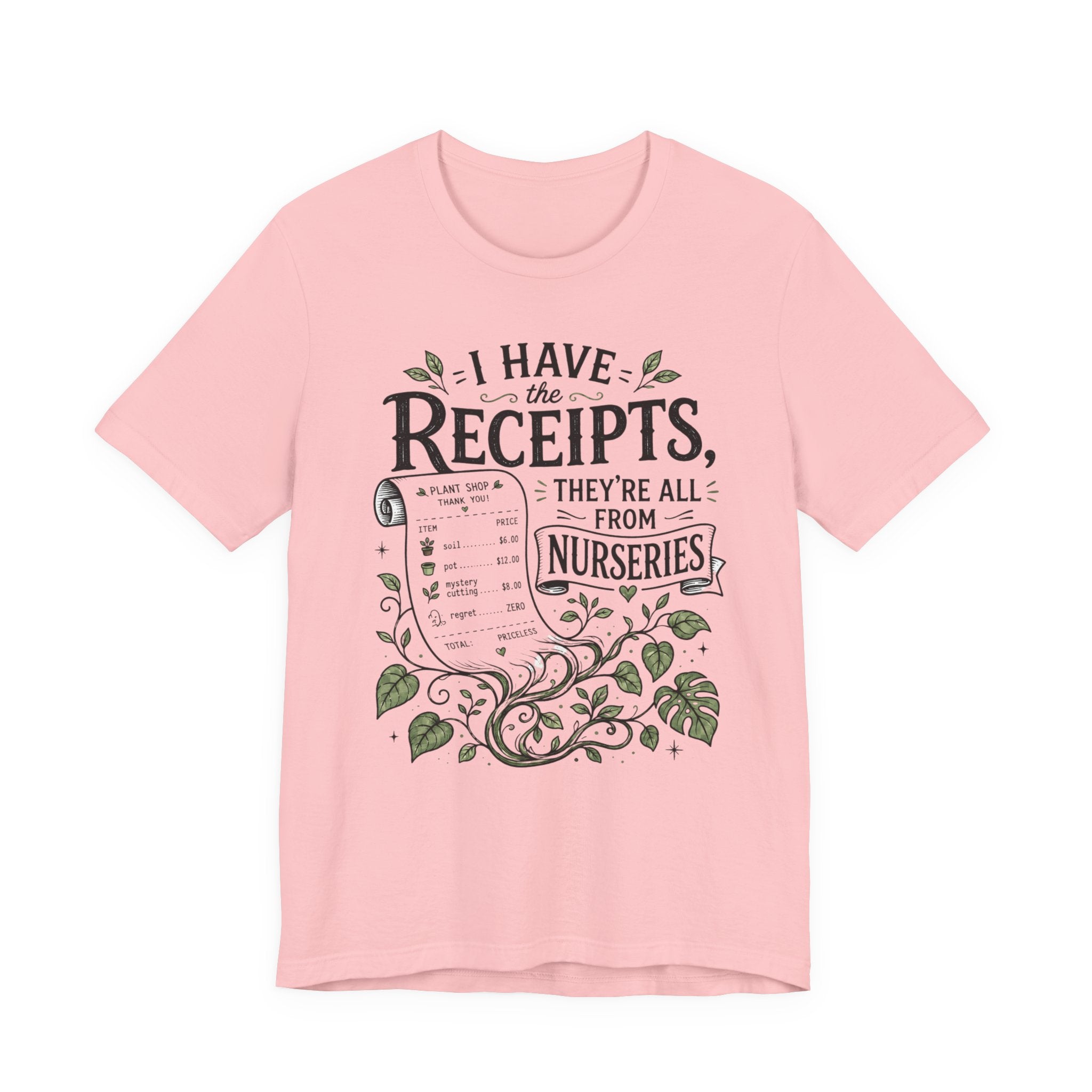 I Have the Receipts, They’re All From Nurseries Tee