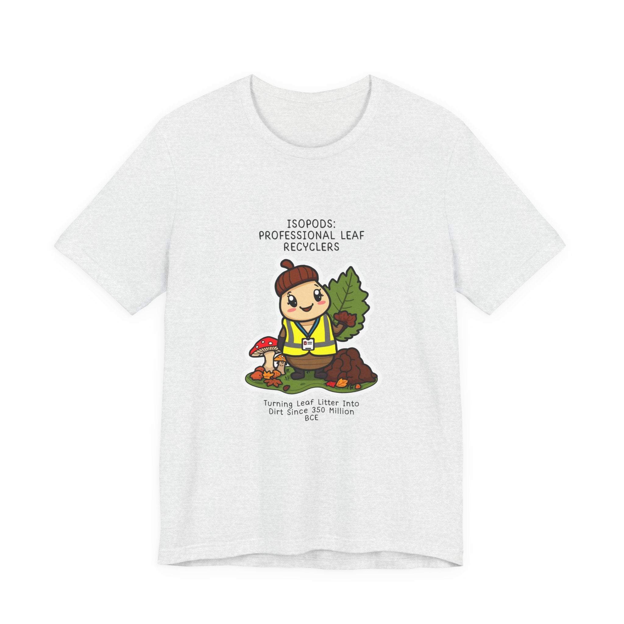 Leaf Recycler Cute Graphic Tee — “Professional Leaf Recyclers” Isopod Worker Shirt