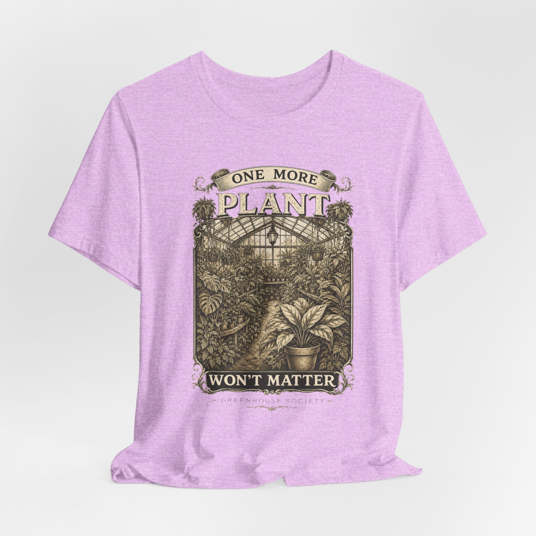 Plant Lover T‑Shirt — "One More Plant Won't Matter" Botanical Tee