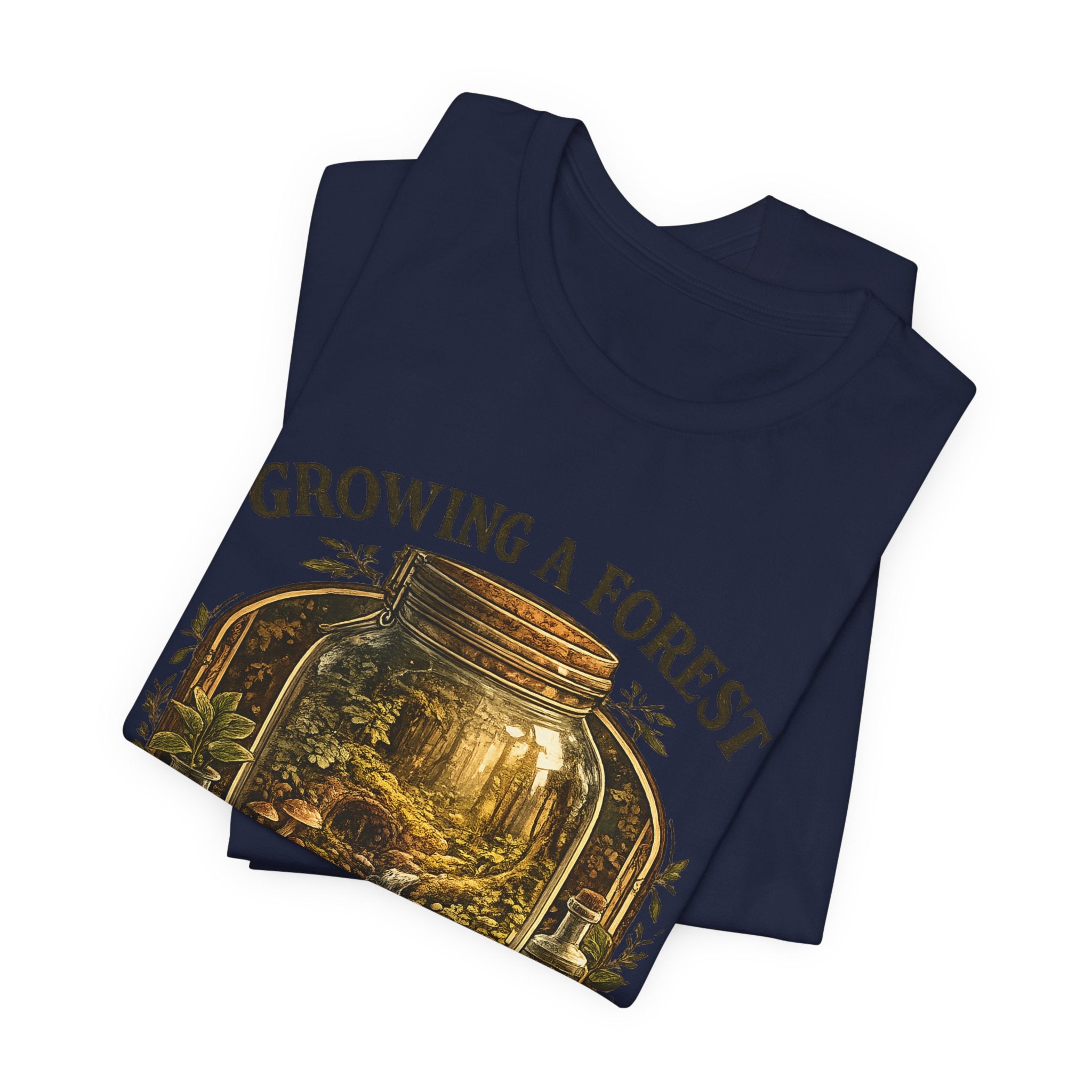 Growing a Forest Jar Tee — "One Jar at a Time" Moss & Terrarium T-Shirt
