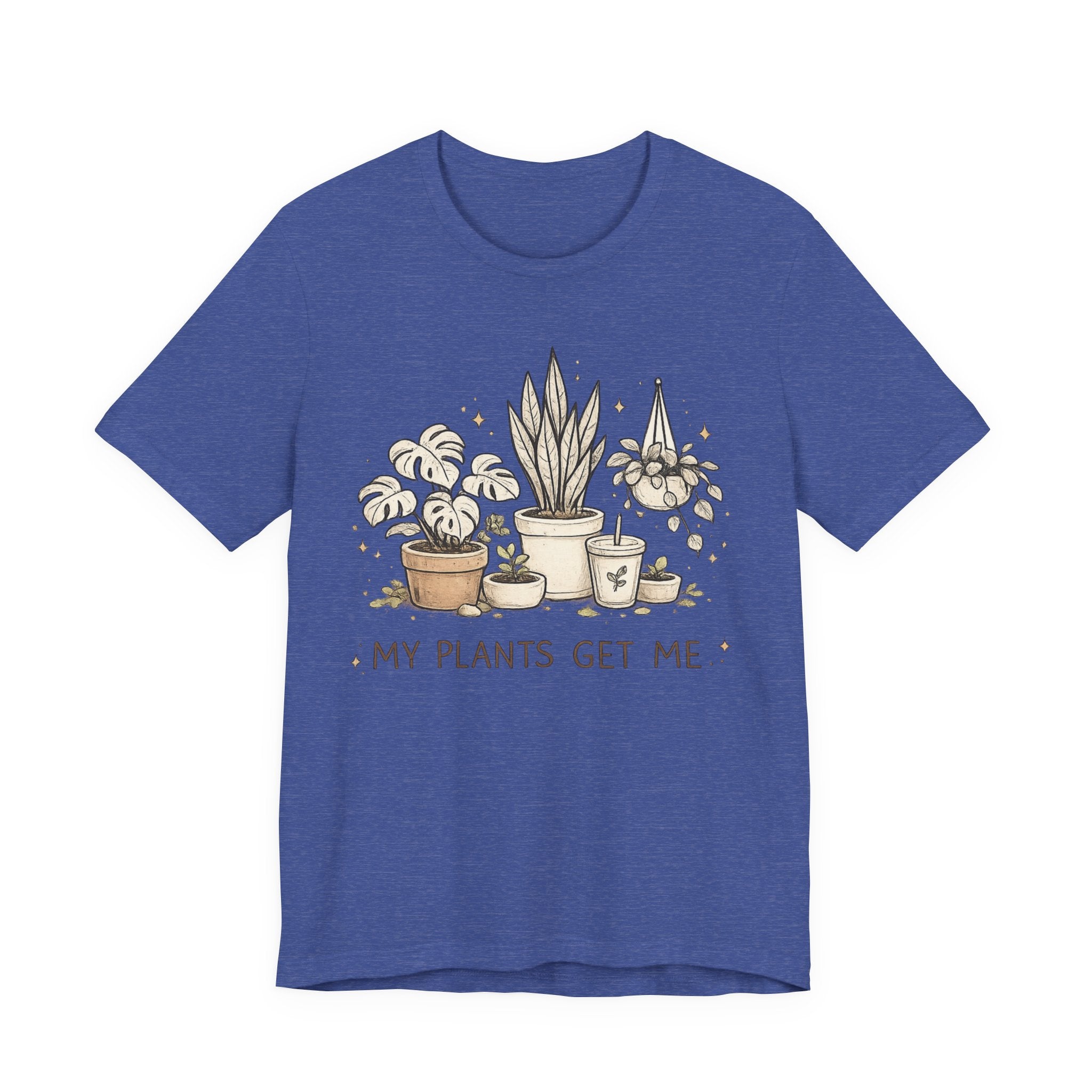 Plant Lover T‑Shirt — My Plants Get Me Graphic Tee