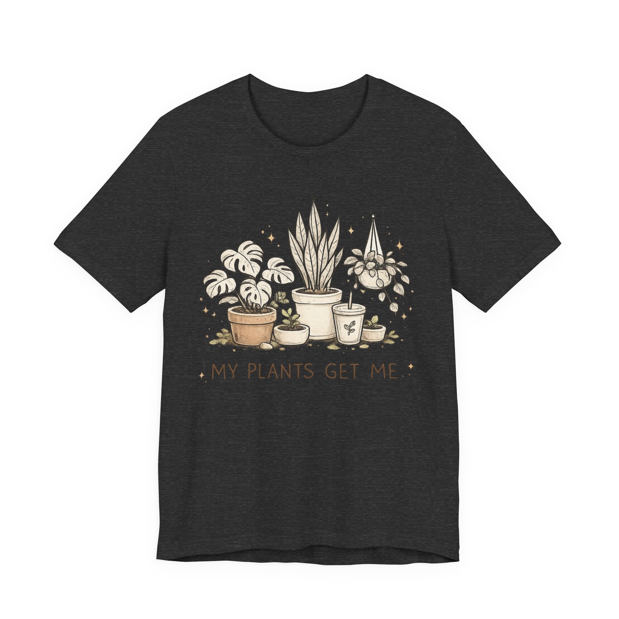 Plant Lover T‑Shirt — My Plants Get Me Graphic Tee