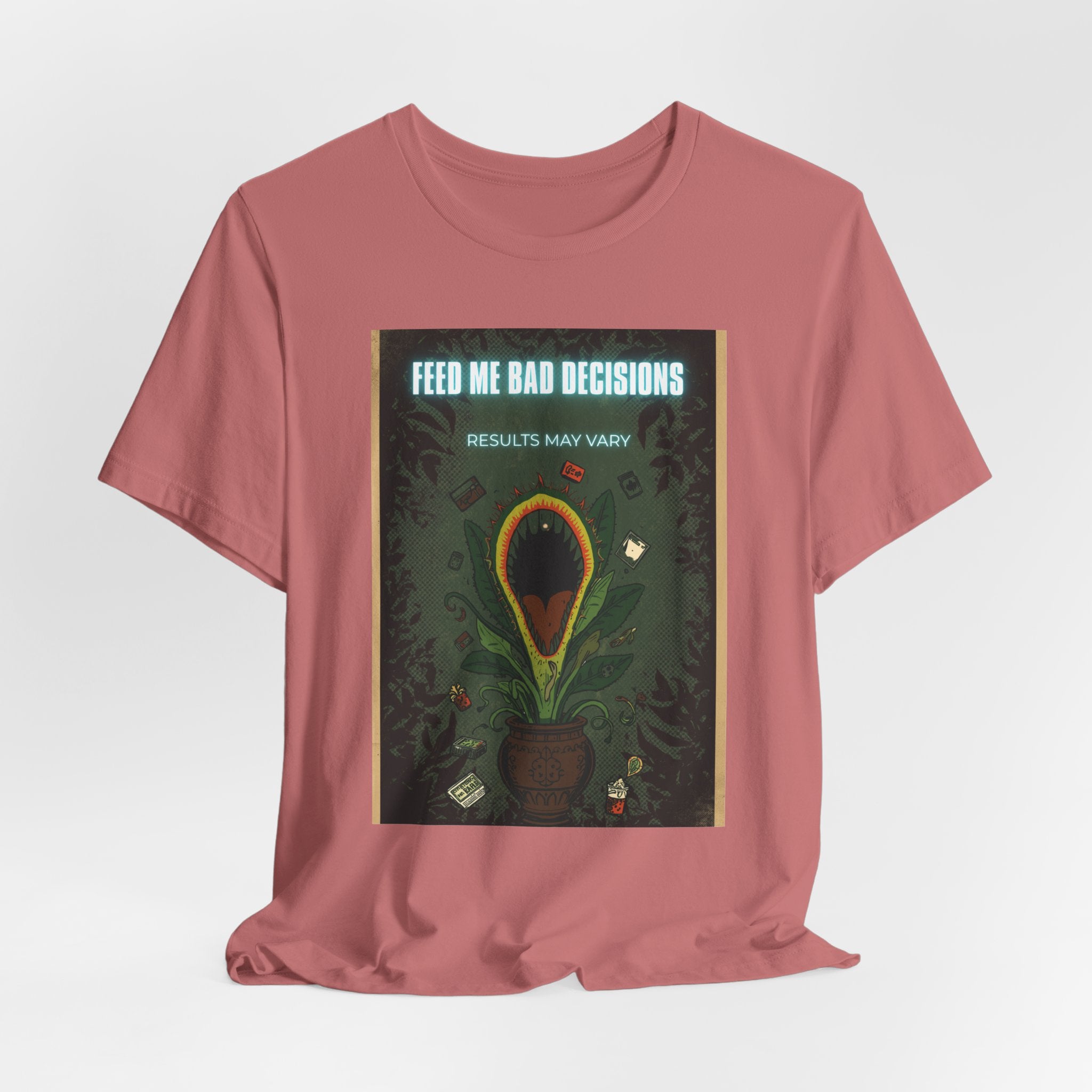 Feed Me Bad Decisions Tee — Funny Carnivorous Plant Graphic T-Shirt