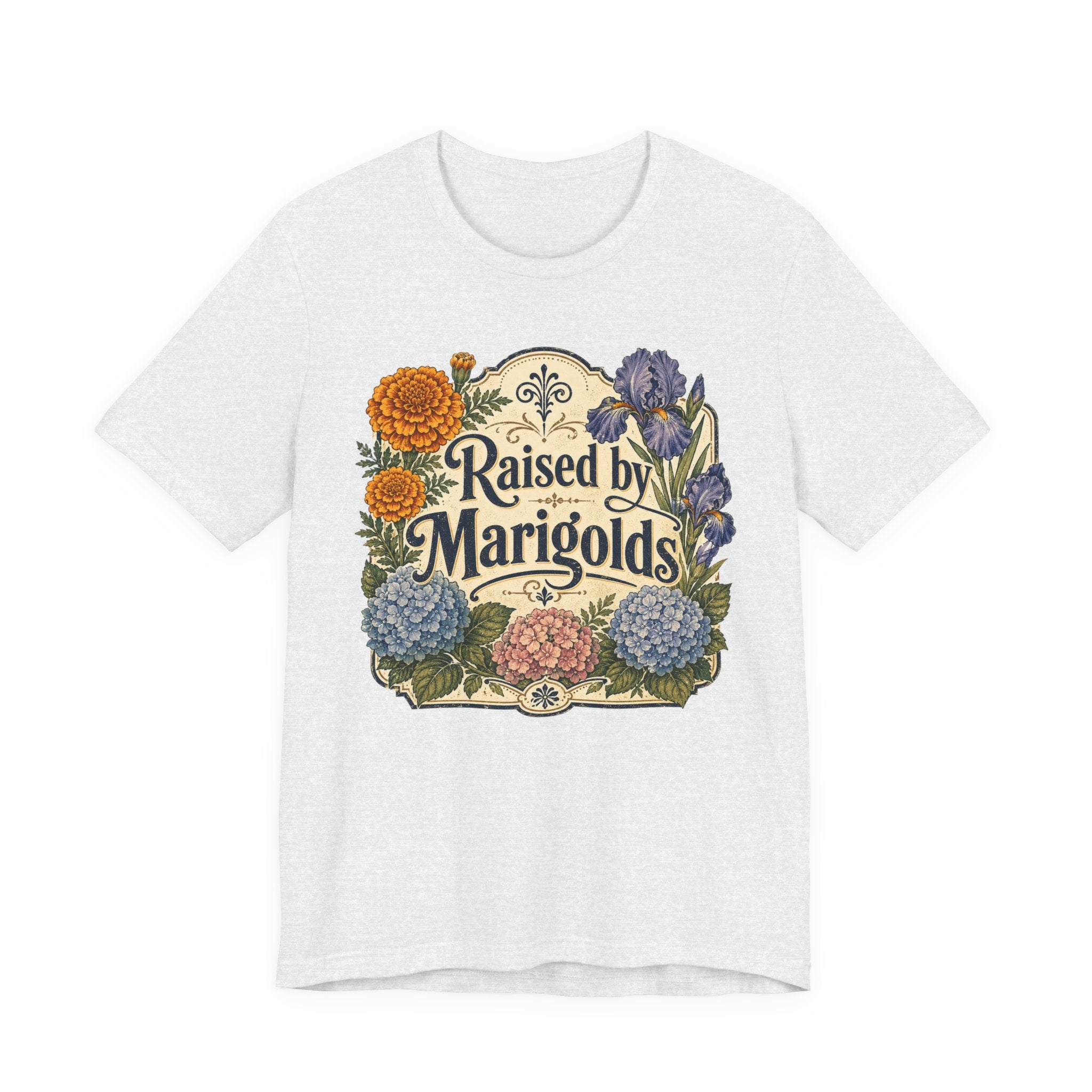 Raised by Marigolds Tee