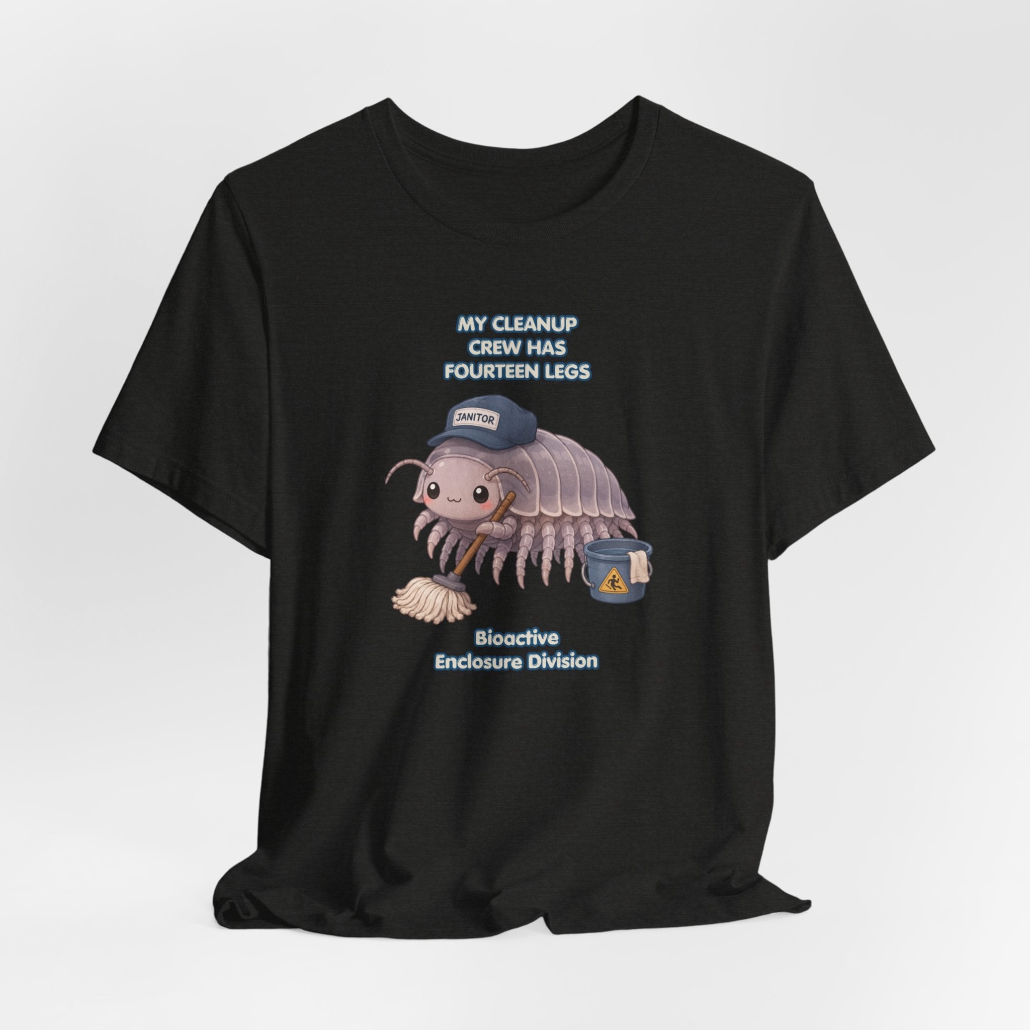 Isopod Janitor T-Shirt — Cute Pillbug Cleanup Shirt ("My Cleanup Crew Has Fourteen Legs")