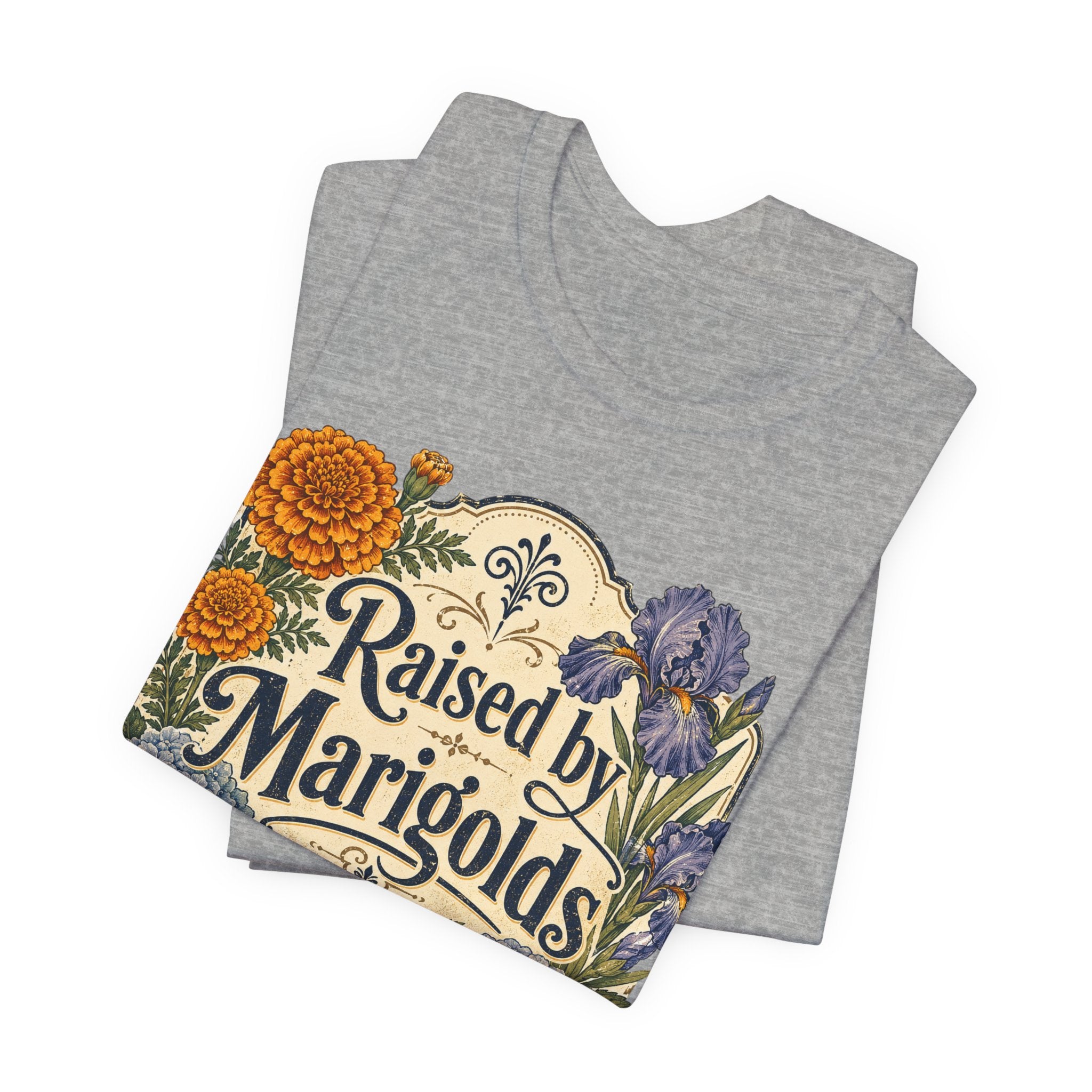 Raised by Marigolds Tee