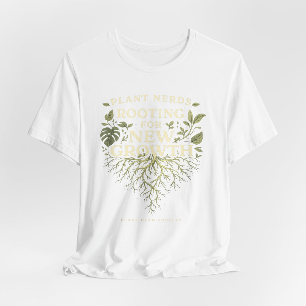 Plant Lovers T‑Shirt — "Plant Nerds Rooting for New Growth" Botanical Roots Tee