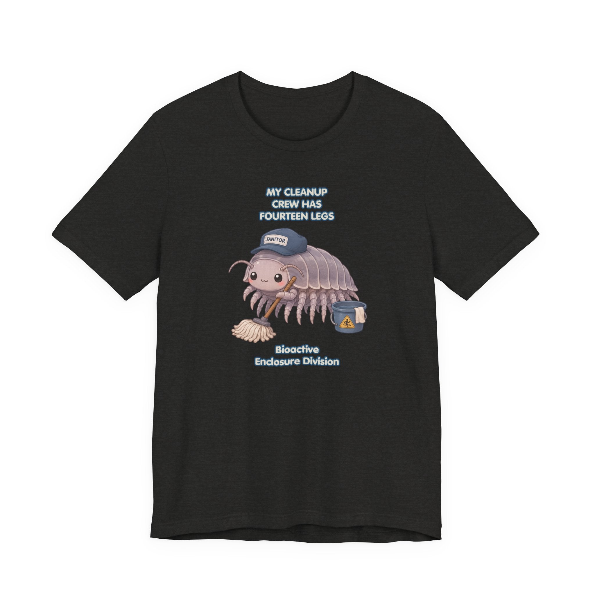 Isopod Janitor T-Shirt — Cute Pillbug Cleanup Shirt ("My Cleanup Crew Has Fourteen Legs")